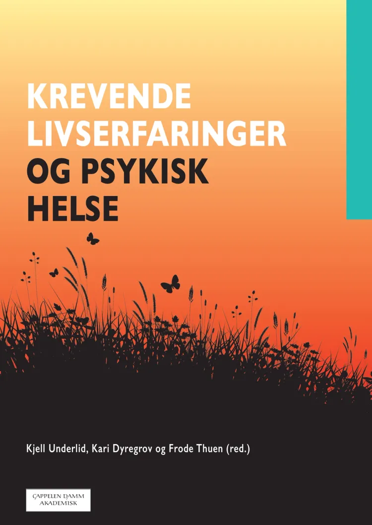 Omslag Krevende livserfaringer og psykisk helse av Kjell Underlid, Kari  Dyregrov og Frode Thuen (red.) (Heftet)