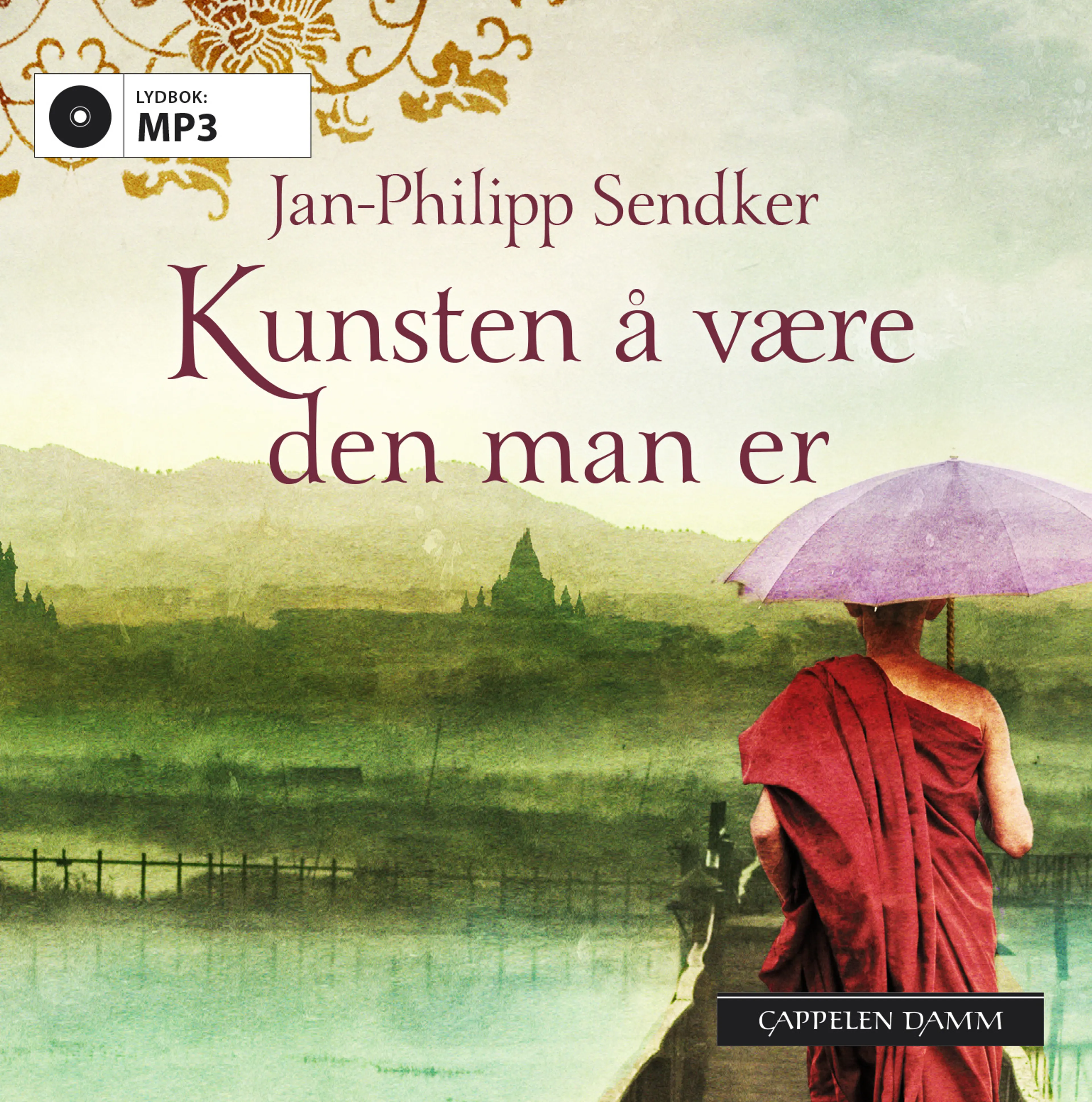 Omslag Kunsten å være den man er av Jan-Philipp Sendker (Lydbok)