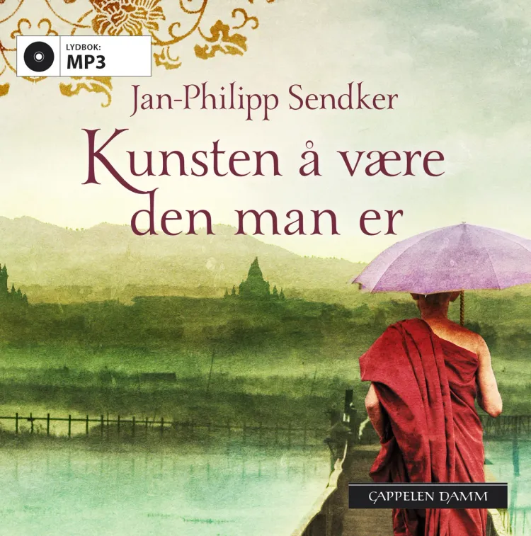 Omslag Kunsten å være den man er av Jan-Philipp Sendker (Lydbok)