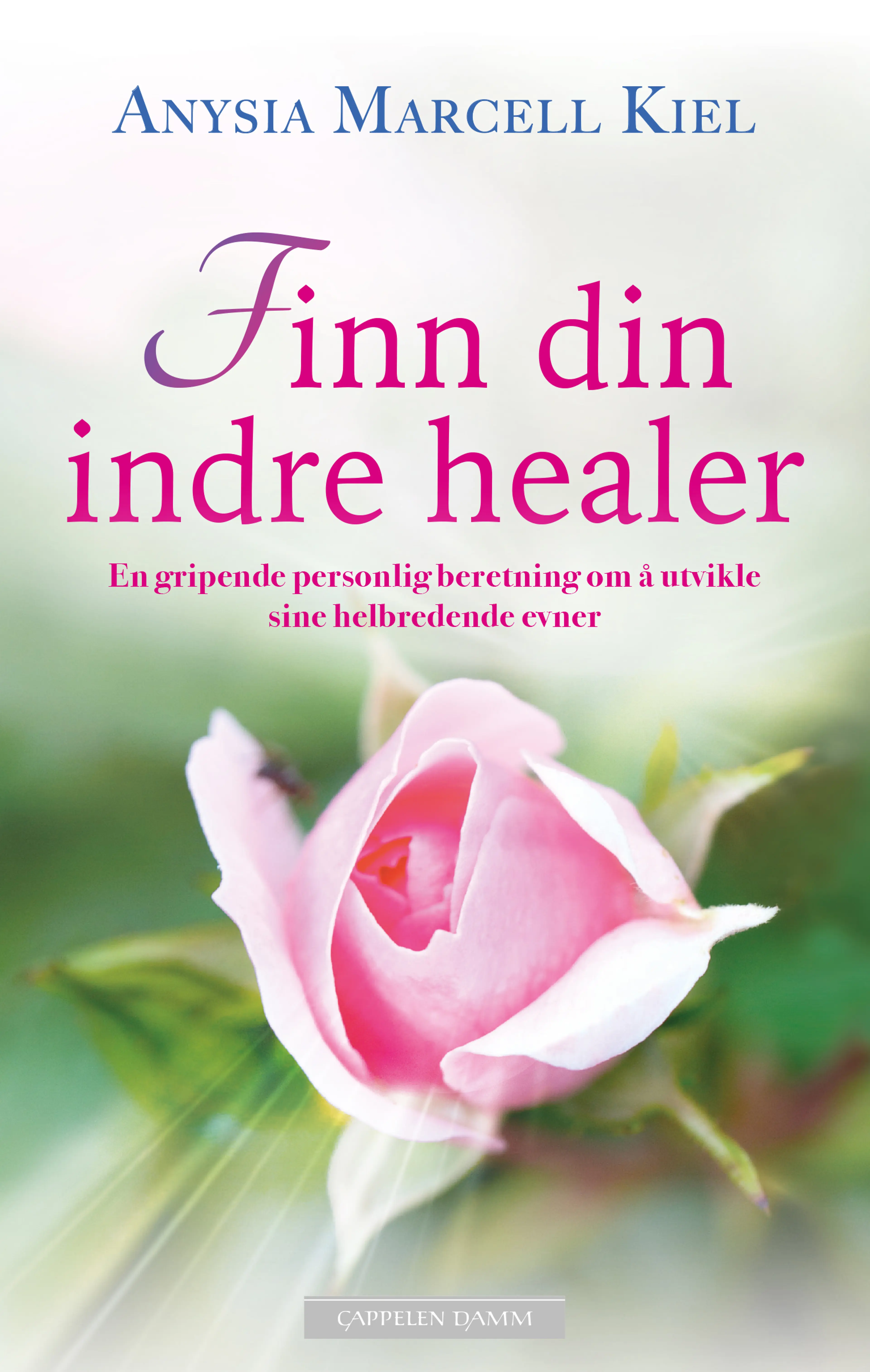 Omslag Finn din indre healer av Anysia Marcell Kiel (Ebok)