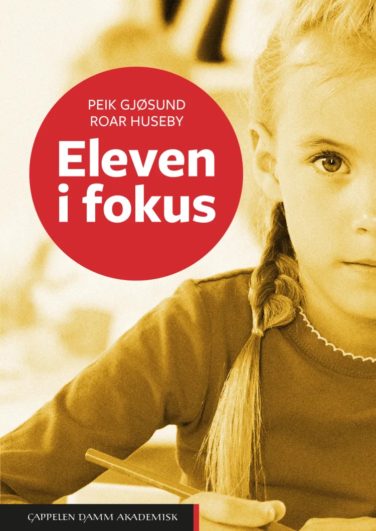 Omslag Eleven i fokus av Peik Gjøsund og Roar Huseby (Heftet)