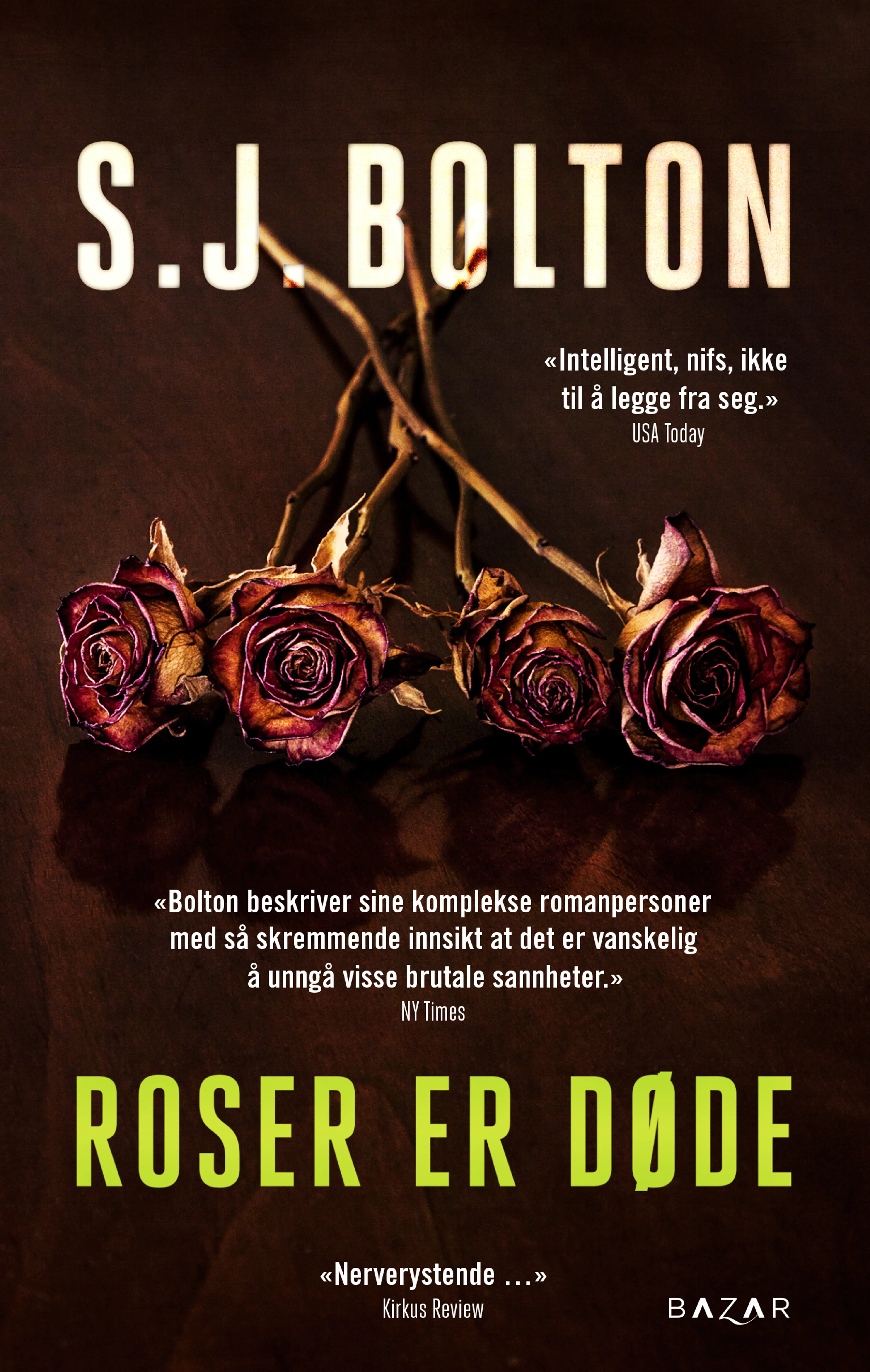 Omslag Roser er døde av S.J. (Sharon) Bolton (Heftet)