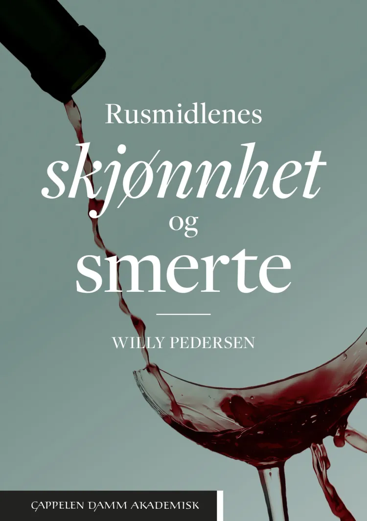 Omslag Rusmidlenes skjønnhet og smerte av Willy Pedersen (Heftet)