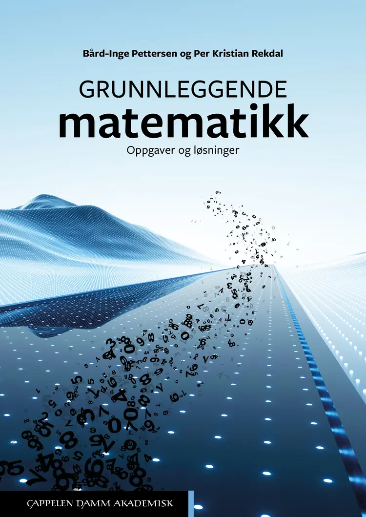 Omslag Grunnleggende matematikk. Oppgaver og løsninger av Bård-Inge Pettersen og Per Kristian Rekdal (Heftet)