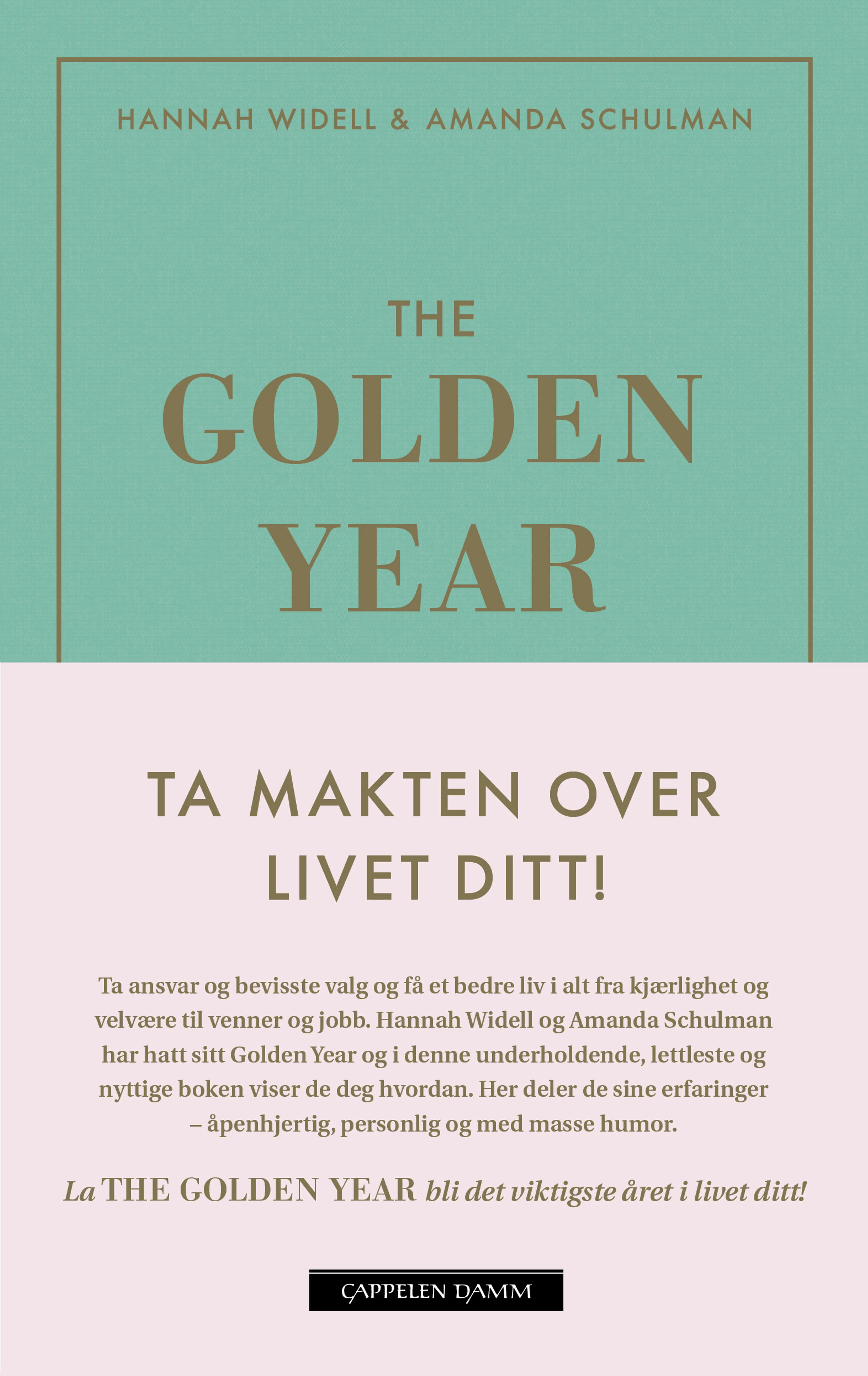 Omslag The Golden Year - ta makten over livet ditt av Hanna Widell &amp; Amanda Schulman (Innbundet)