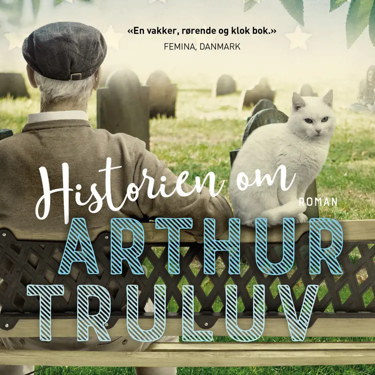 Omslag Historien om Arthur Truluv av Elizabeth Berg (Lydbok)