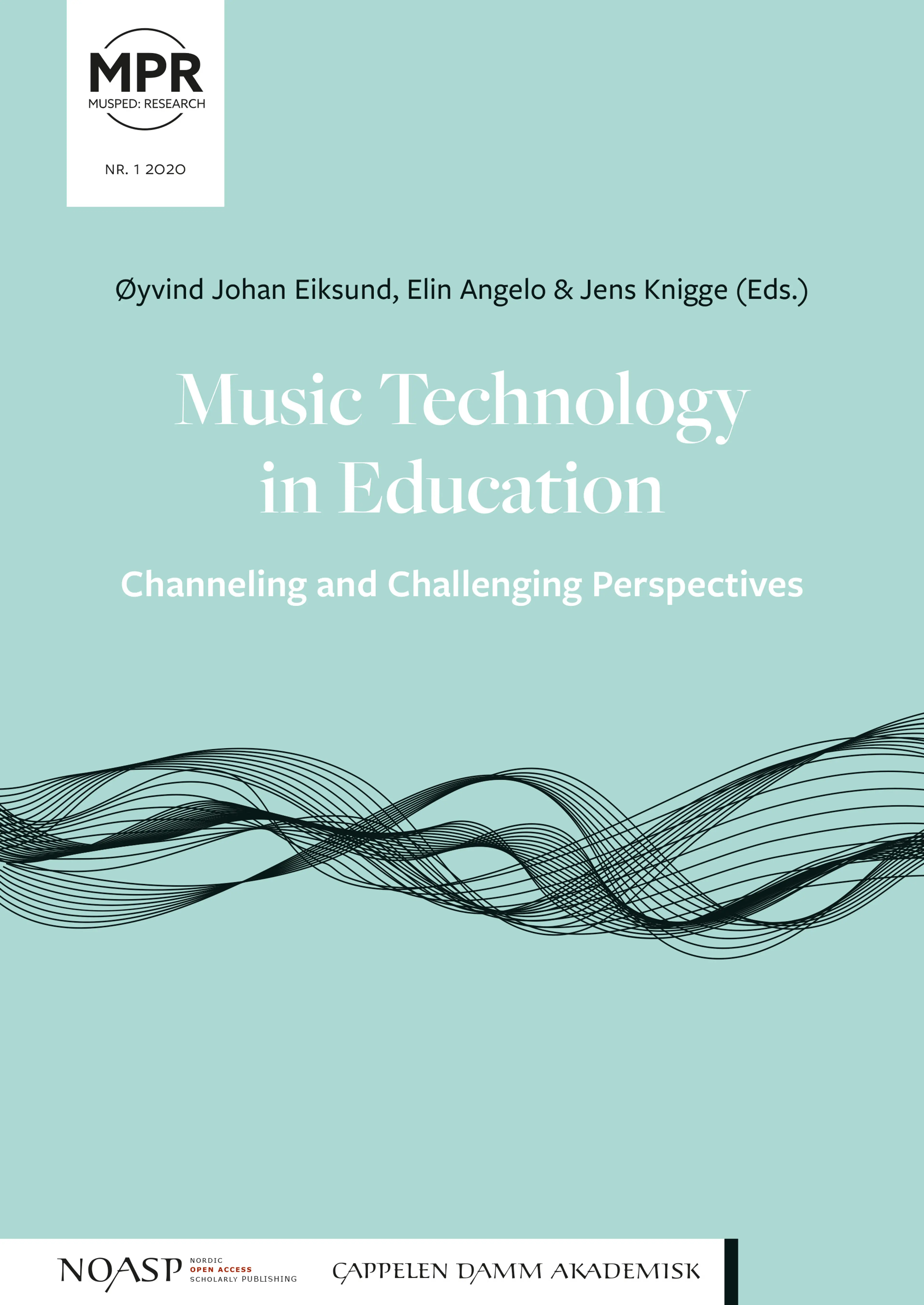 Omslag Music Technology in Education – Channeling and Challenging Perspectives av Øyvind Johan Eiksund, Elin Angelo og Jens Knigge (red.) (Heftet)