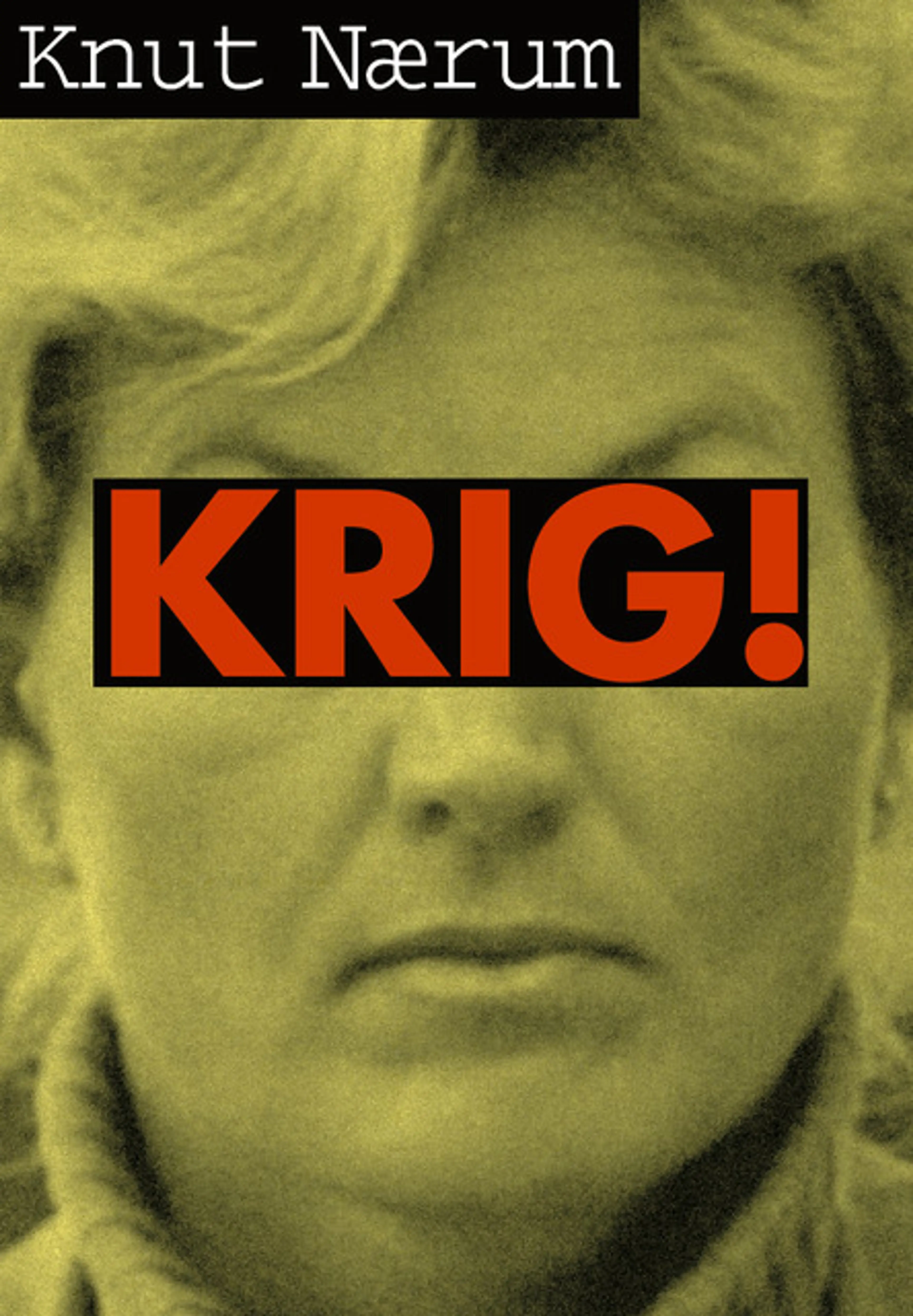 Omslag Krig! av Knut Nærum (Heftet)