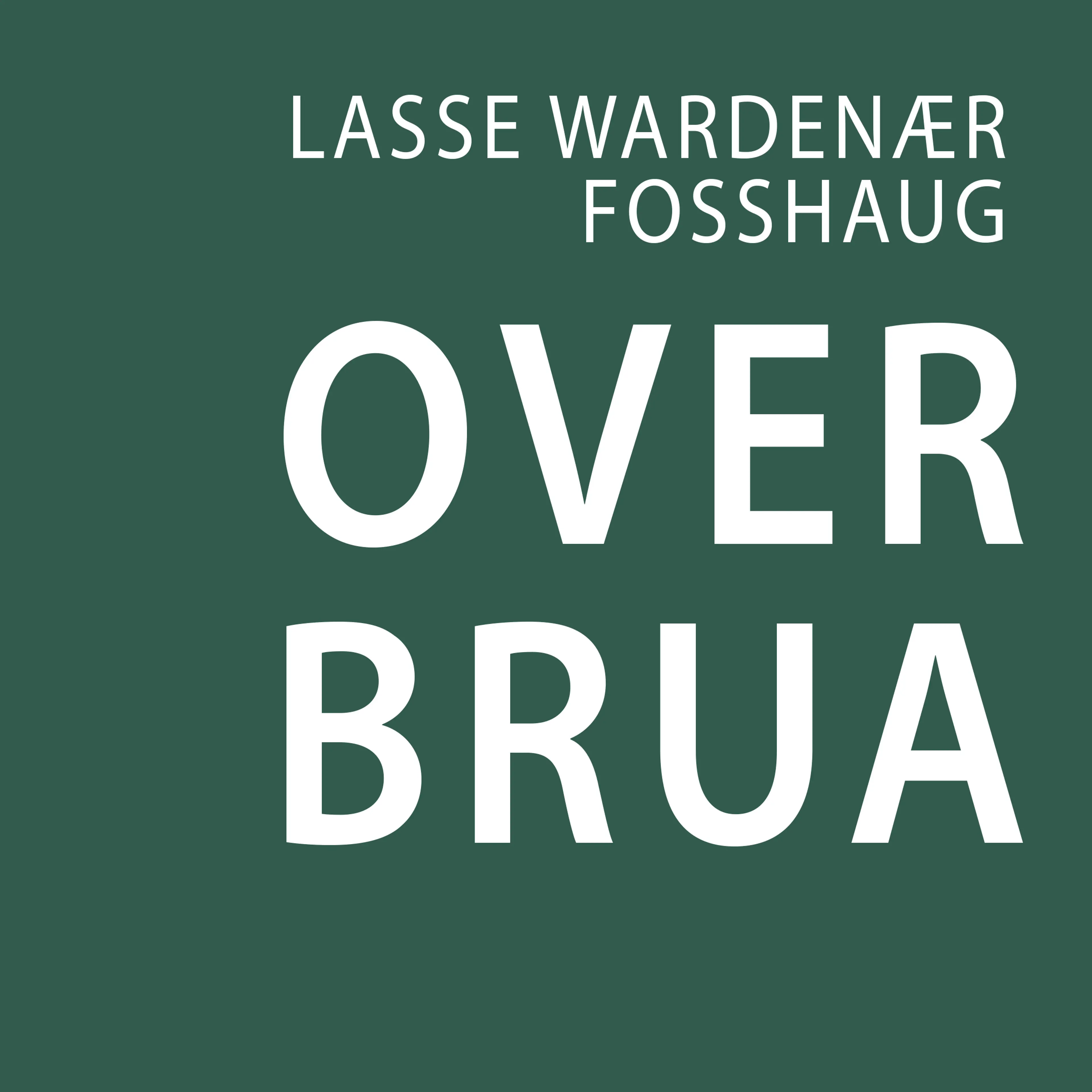Omslag Over brua av Lasse Wardenær Fosshaug (Lydbok)