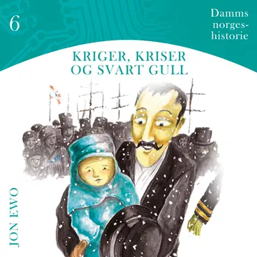 Omslag Kriger, kriser og svart gull - Moderne tid av Jon Ewo (Lydbok)