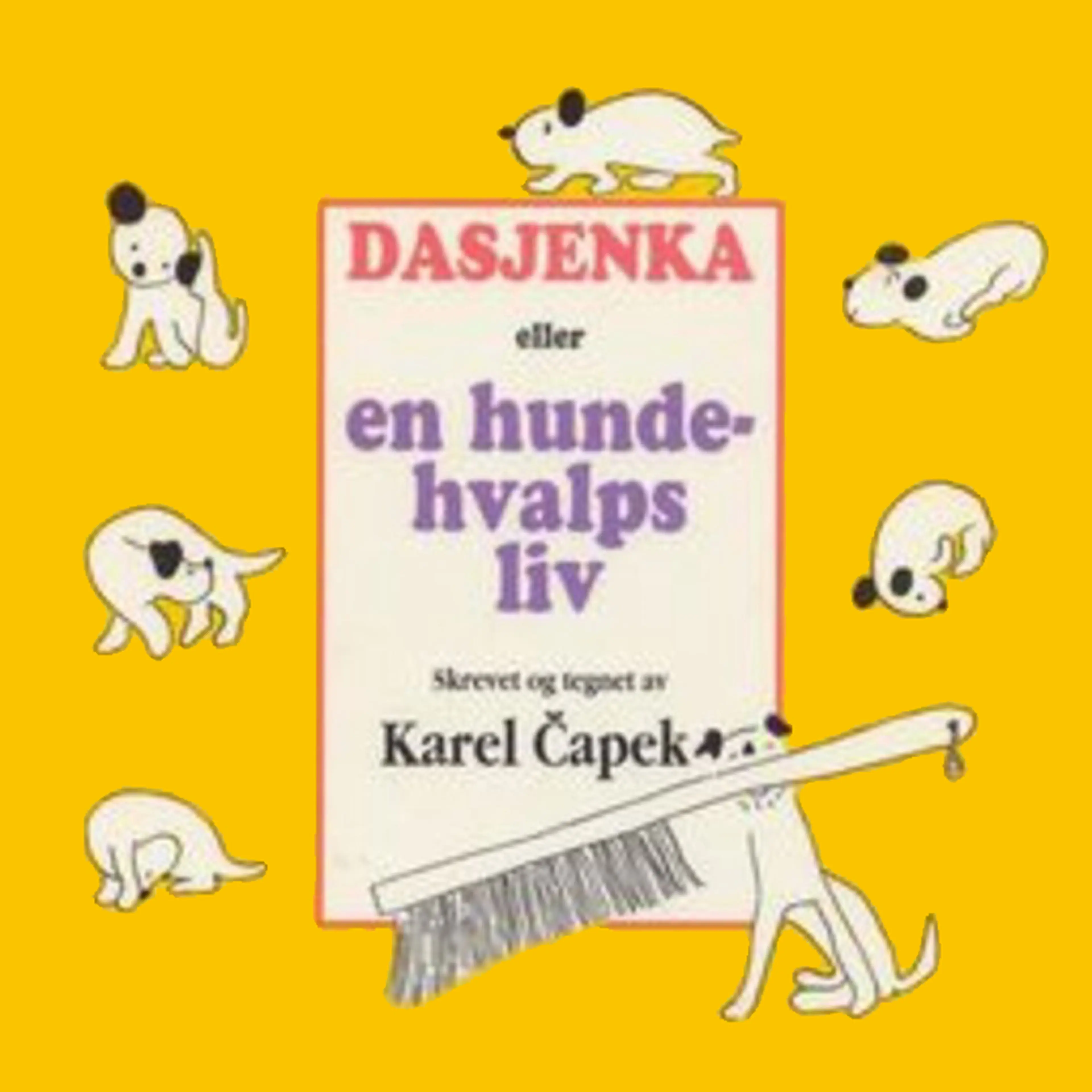 Omslag Dasjenka eller en hundehvalps liv av Karel Capek (Lydbok)