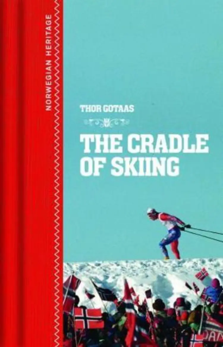 Omslag The cradle of skiing av Thor Gotaas (Ebok)