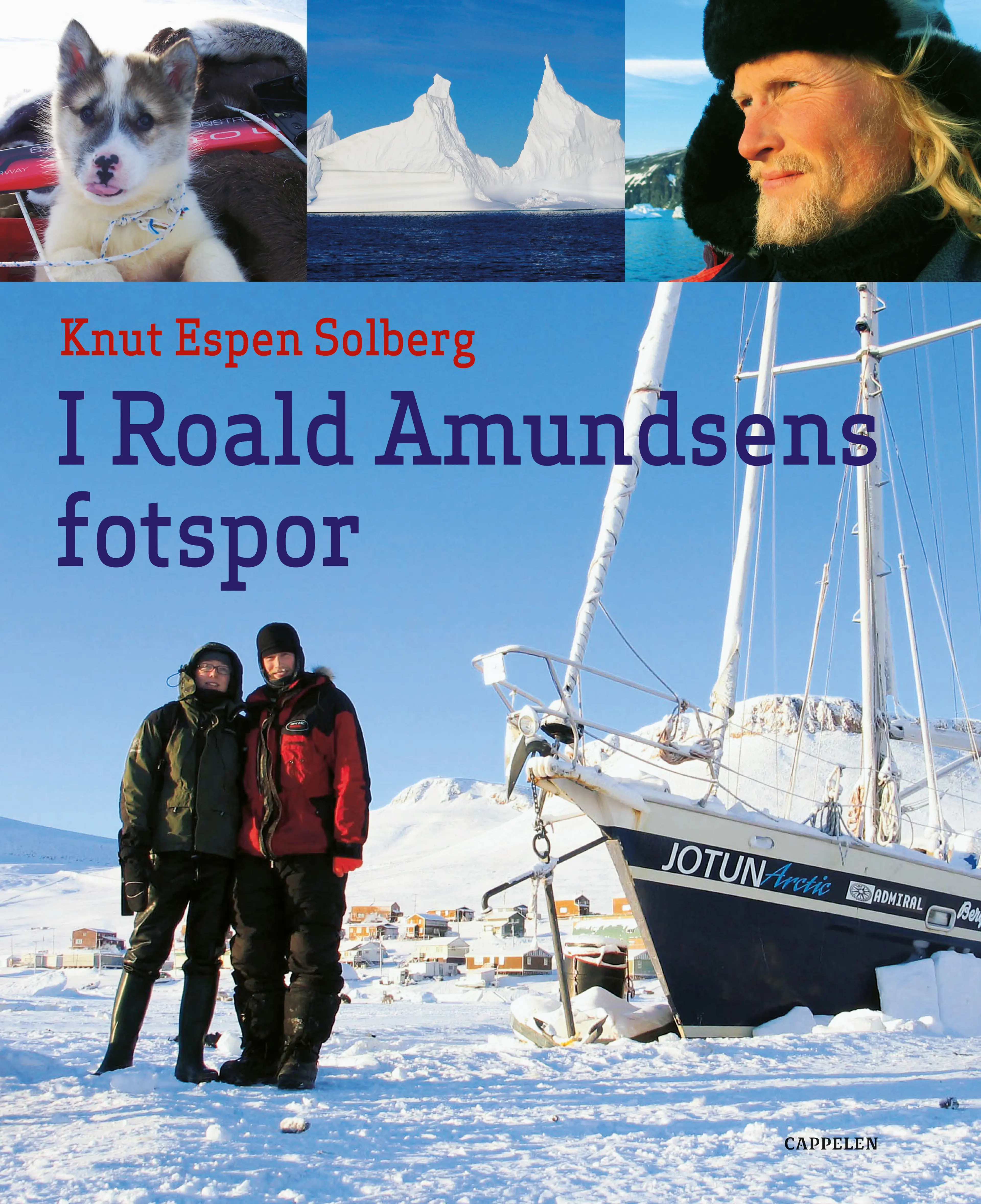 Omslag I Roald Amundsens fotspor av Knut Espen Solberg (Innbundet)