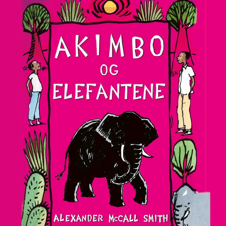 Omslag Akimbo og elefantene av Alexander McCall Smith (Lydbok)