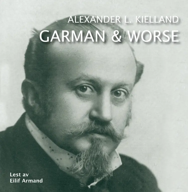 Omslag Garman og Worse av Alexander L. Kielland (Lydbok)