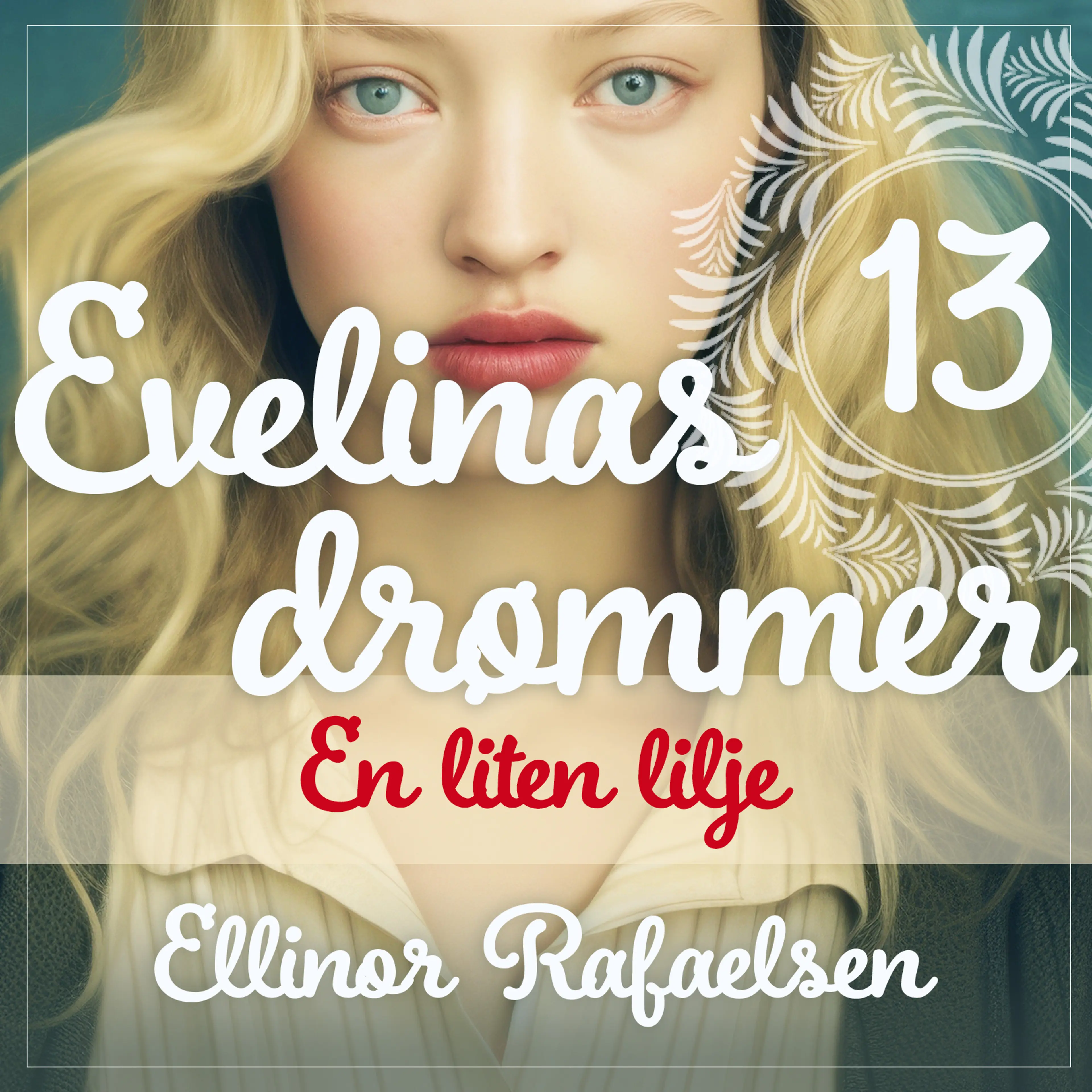 Omslag En liten lilje av Ellinor Rafaelsen (Lydbok)