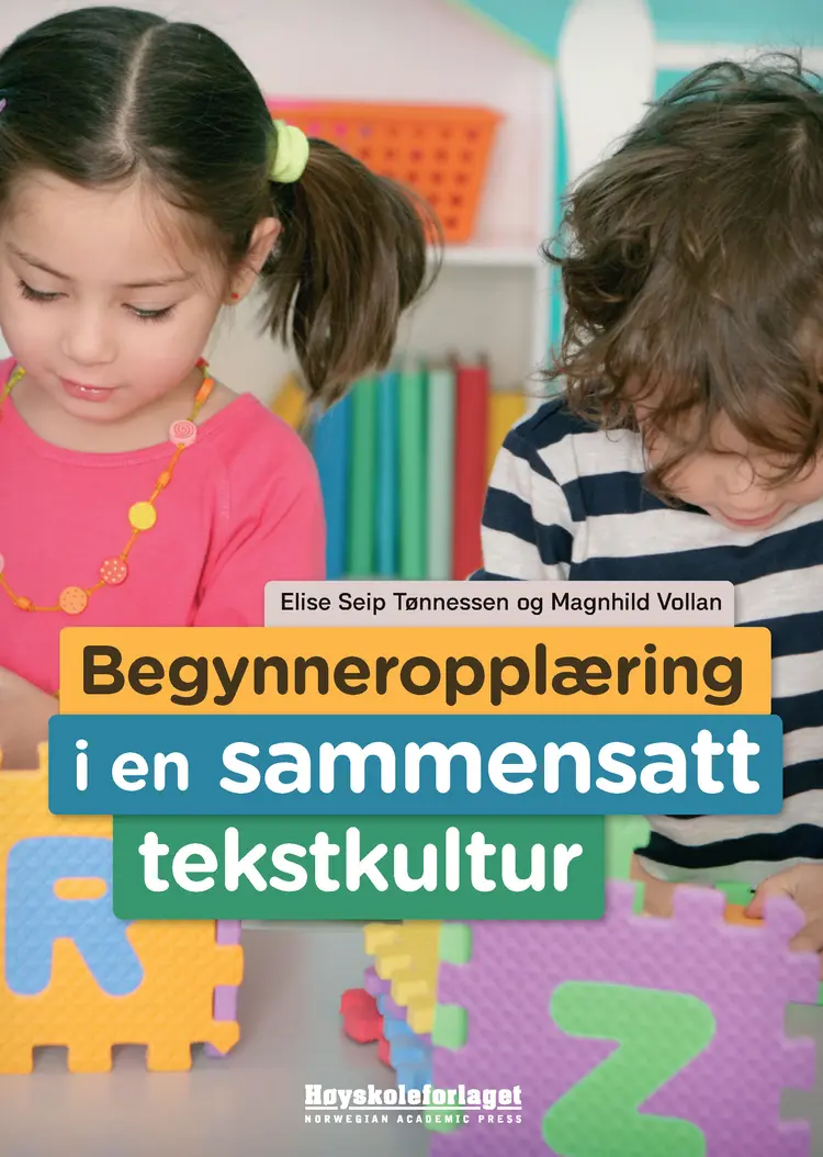 Omslag Begynneropplæring i en sammensatt tekstkultur av Elise Seip Tønnessen og Magnhild Vollan (Heftet)