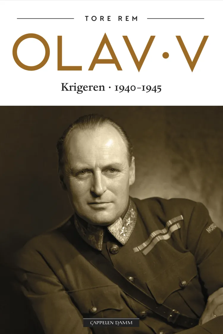 Omslag Olav V - Krigeren 1940-1945 av Tore Rem (Innbundet)