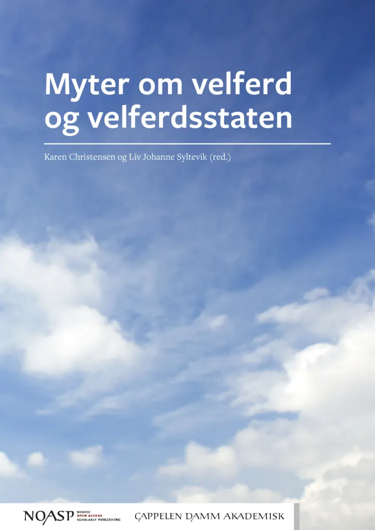 Omslag Myter om velferd og velferdsstaten av Karen Christensen og Liv Johanne Syltevik (red.) (Heftet)
