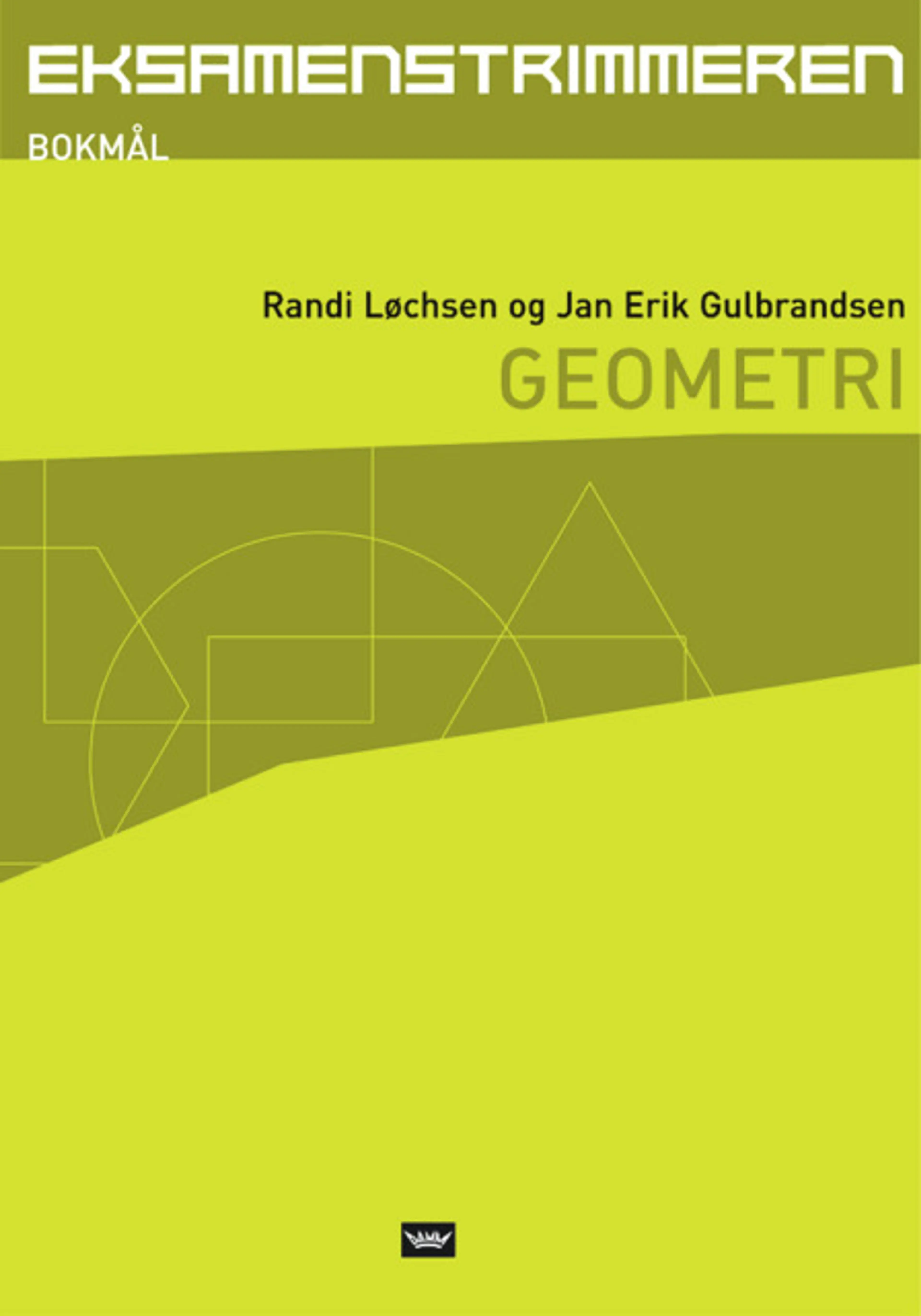 Omslag Eksamenstrimmeren, Geometri, bokmål av Jan Erik Gulbrandsen og Randi Løchsen (Heftet)