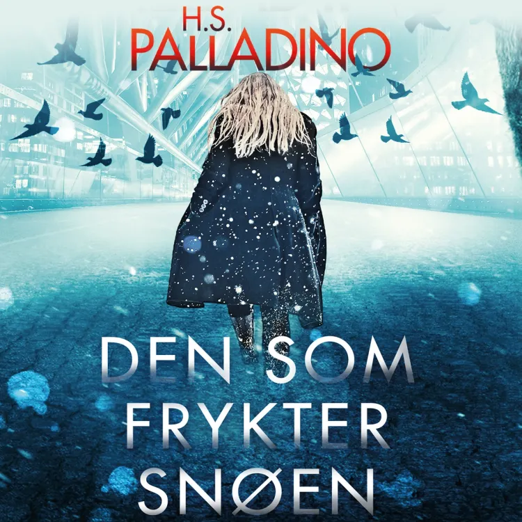Omslag Den som frykter snøen av H.S. Palladino (Lydbok)