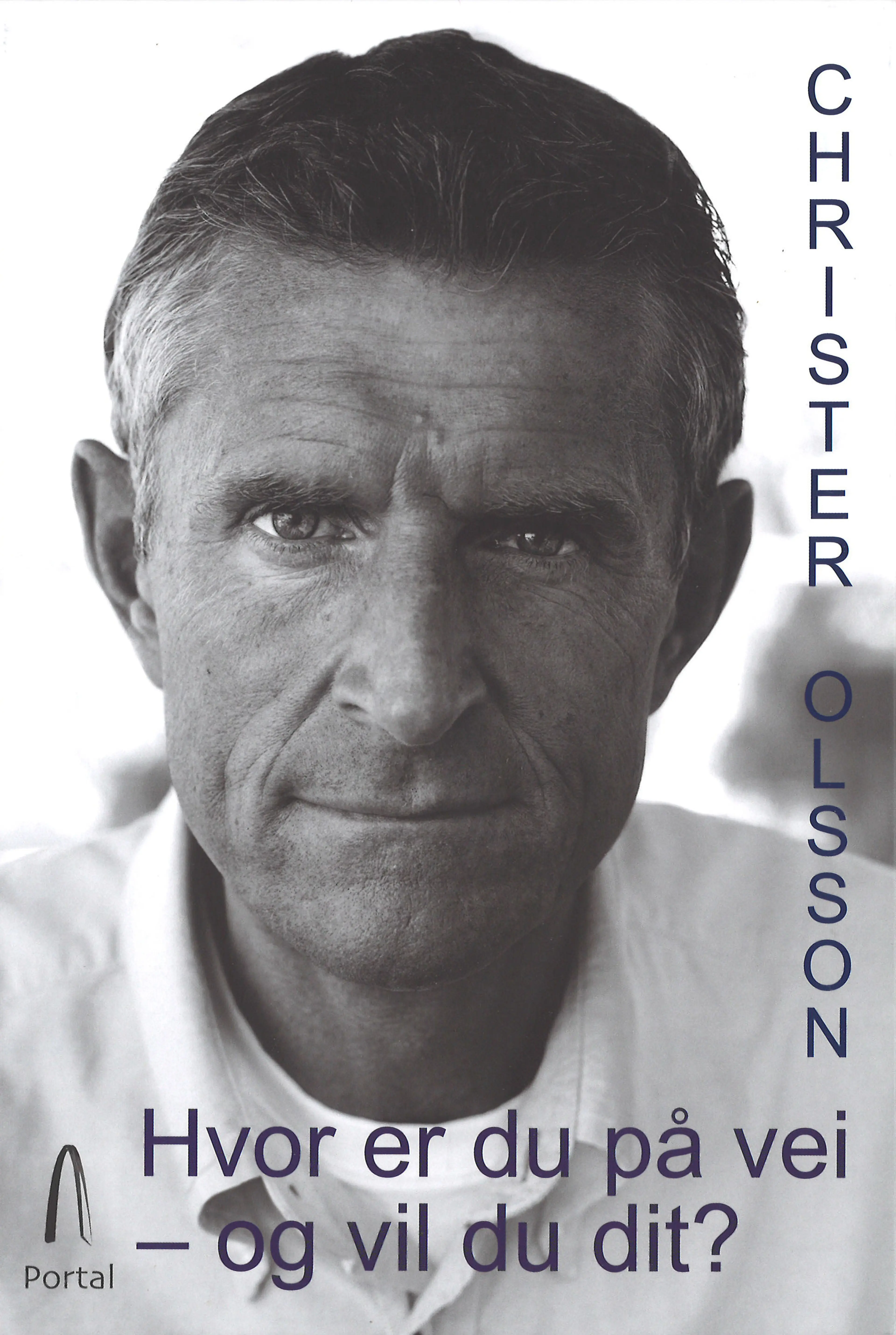 Omslag Hvor er du på vei - og vil du dit? av Christer Olsson (Innbundet)