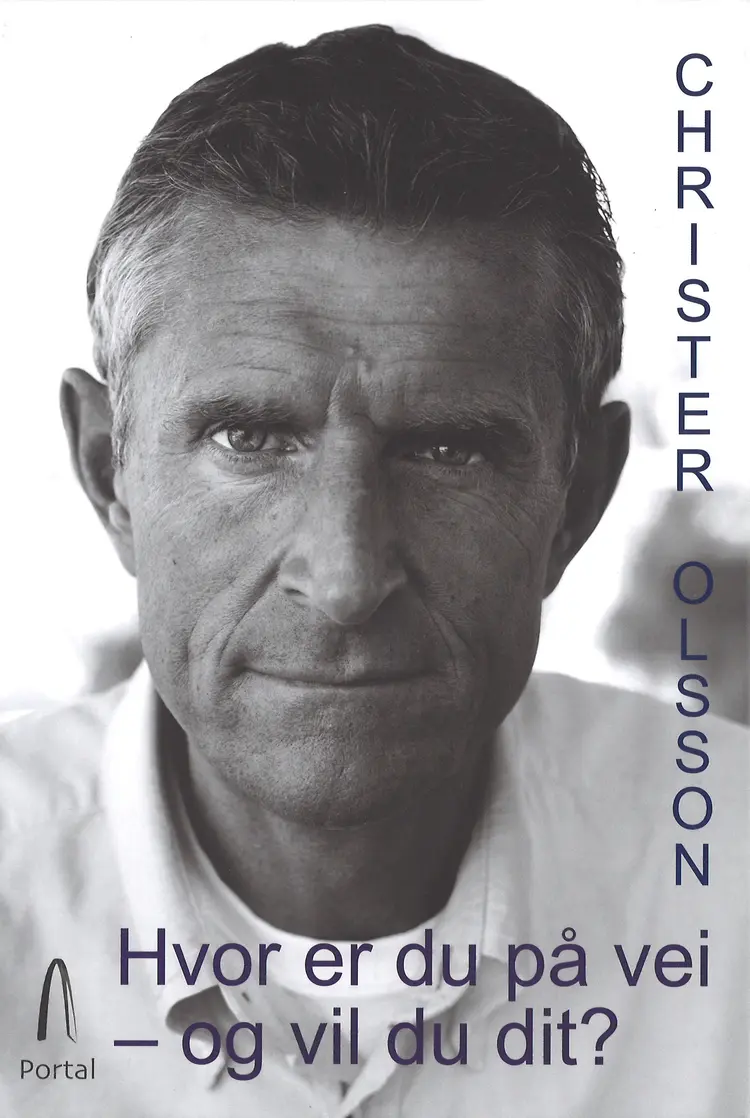 Omslag Hvor er du på vei - og vil du dit? av Christer Olsson (Innbundet)