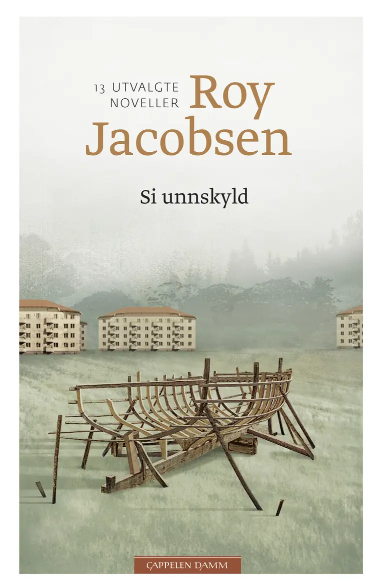 Omslag Si unnskyld av Roy Jacobsen (Innbundet)