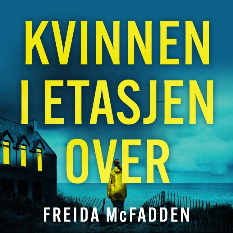 Omslag Kvinnen i etasjen over av Freida McFadden (Lydbok)