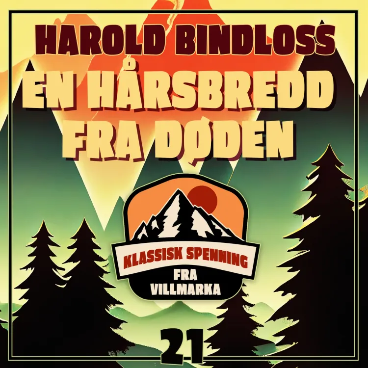Omslag En hårsbredd fra døden av Harold Bindloss (Nedlastbar lydbok)