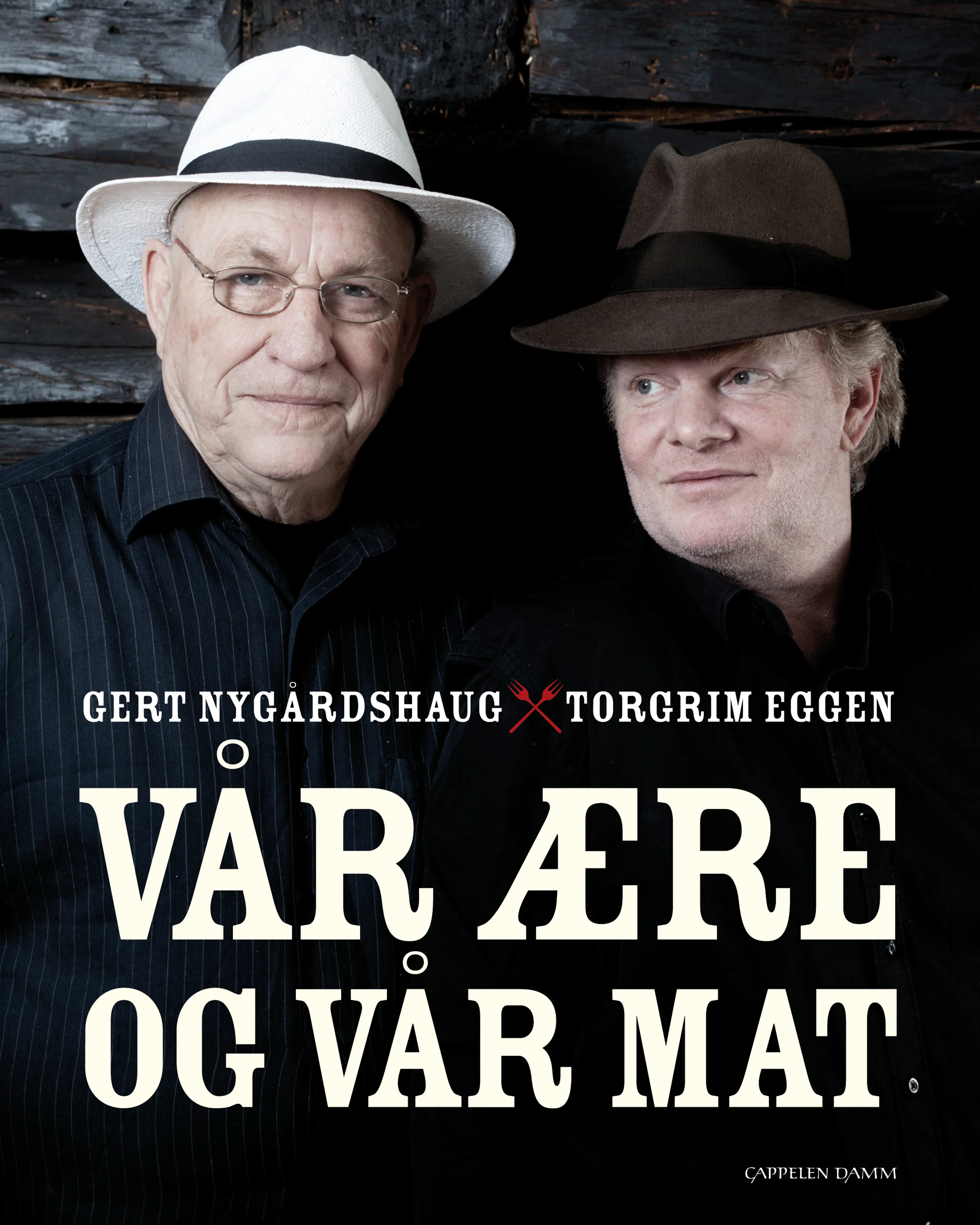 Omslag Vår ære og vår mat av Gert Nygårdshaug og Torgrim Eggen (Heftet)