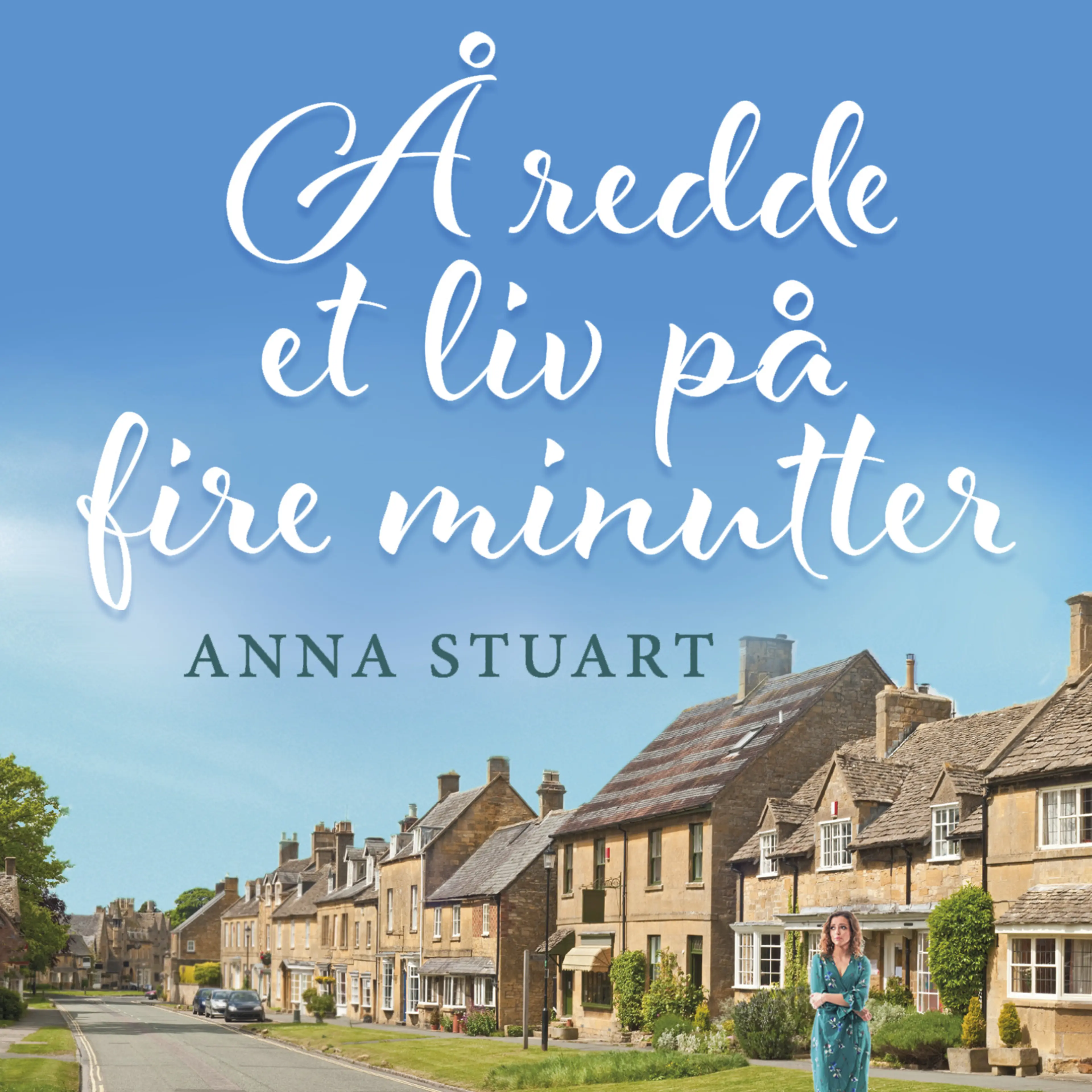 Omslag Å redde et liv på fire minutter av Anna Stuart (Lydbok)