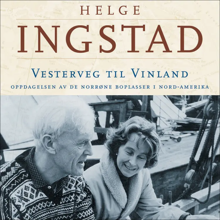 Omslag Vesterveg til Vinland av Helge Ingstad (Lydbok)
