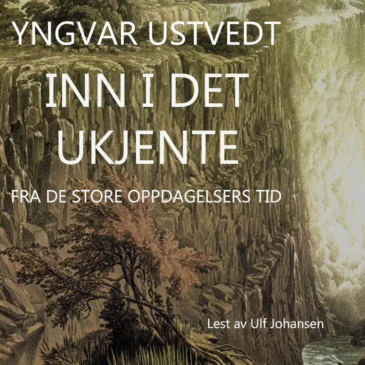 Omslag Inn i det ukjente av Yngvar Ustvedt (Lydbok)