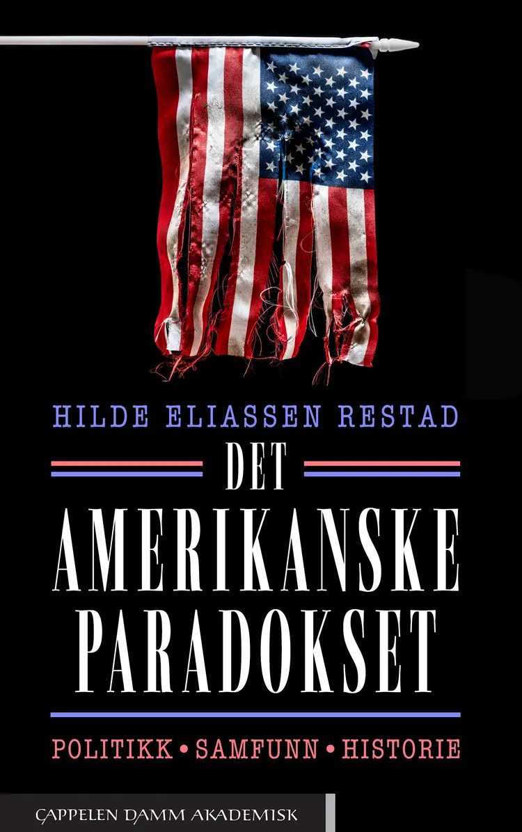 Omslag Det amerikanske paradokset av Hilde Eliassen Restad (Innbundet)