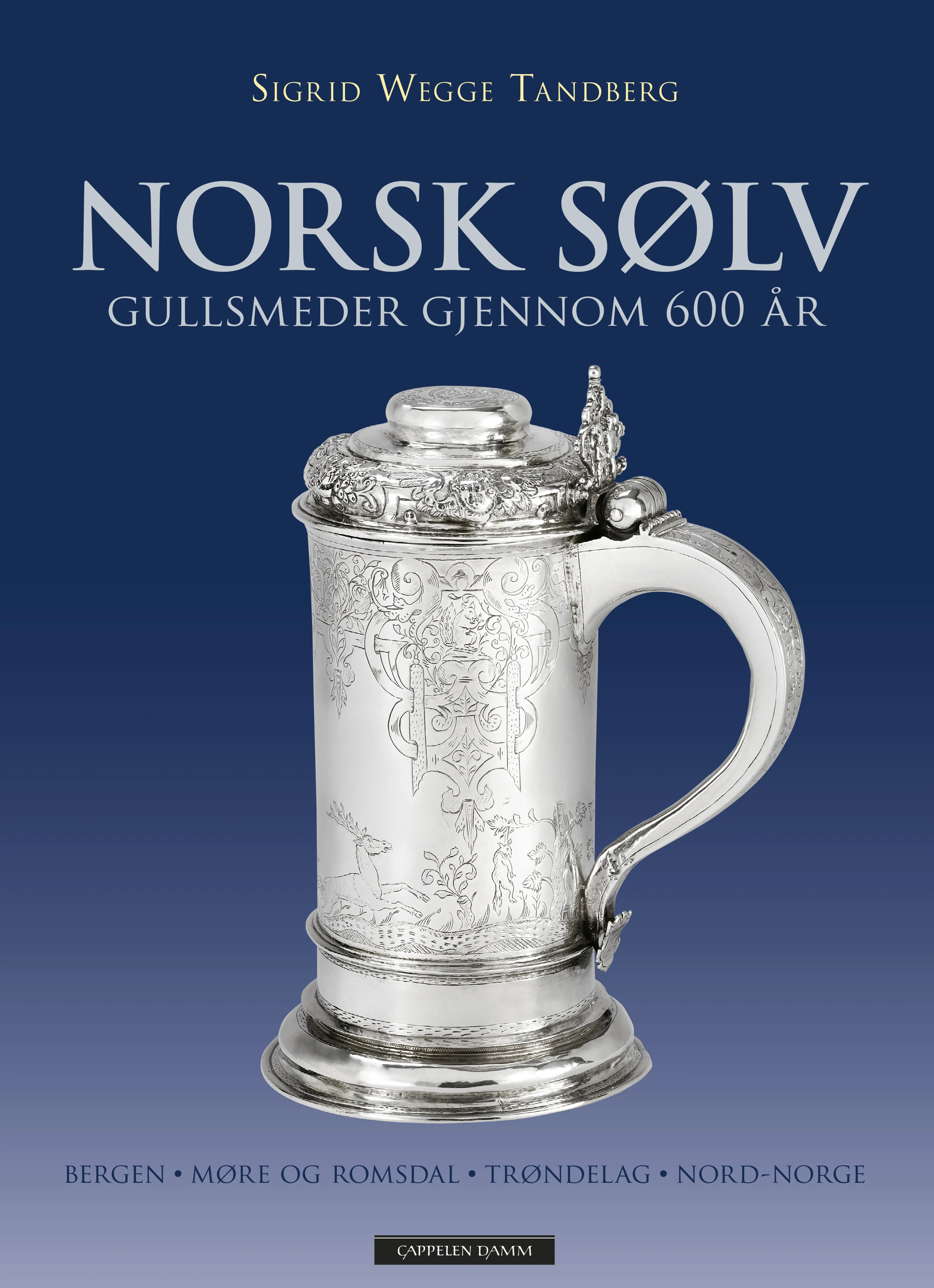 Omslag Norsk sølv -- Bergen - Møre og Romsdal - Trøndelag - Nord-Norge av Sigrid Wegge Tandberg (Innbundet)