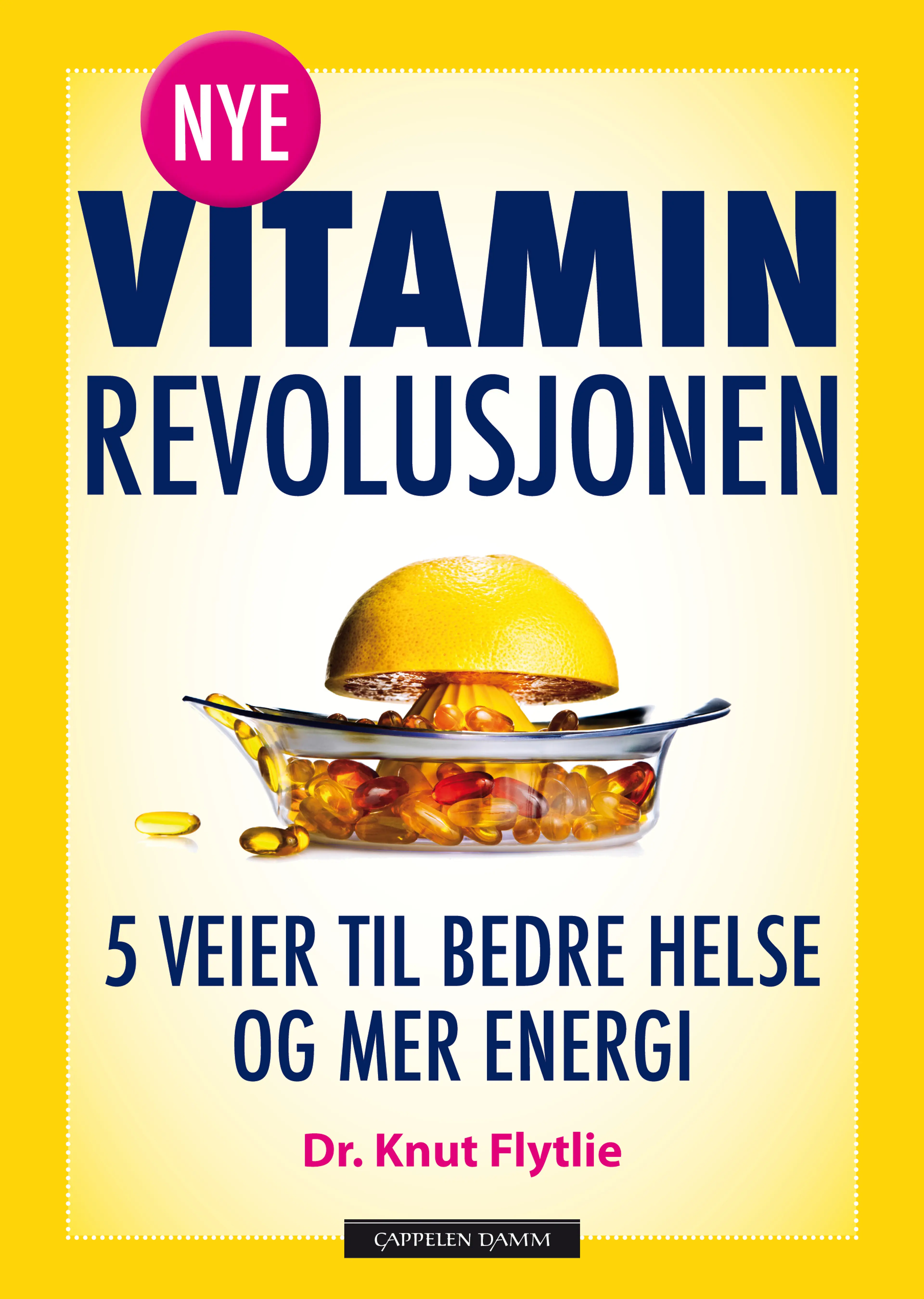 Omslag Nye vitaminrevolusjonen av Knut T. Flytlie (Innbundet)