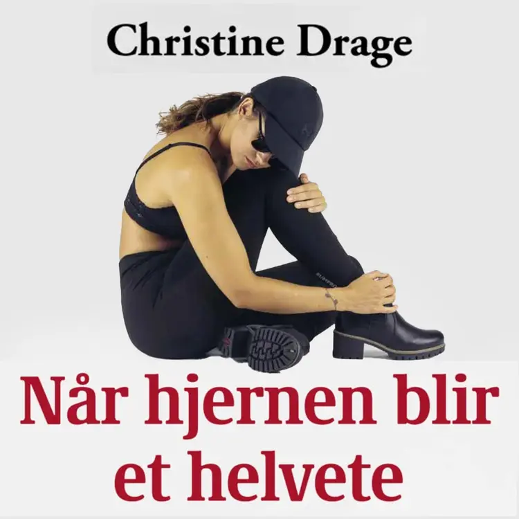Omslag Når hjernen blir et helvete av Christine Drage (Lydbok)