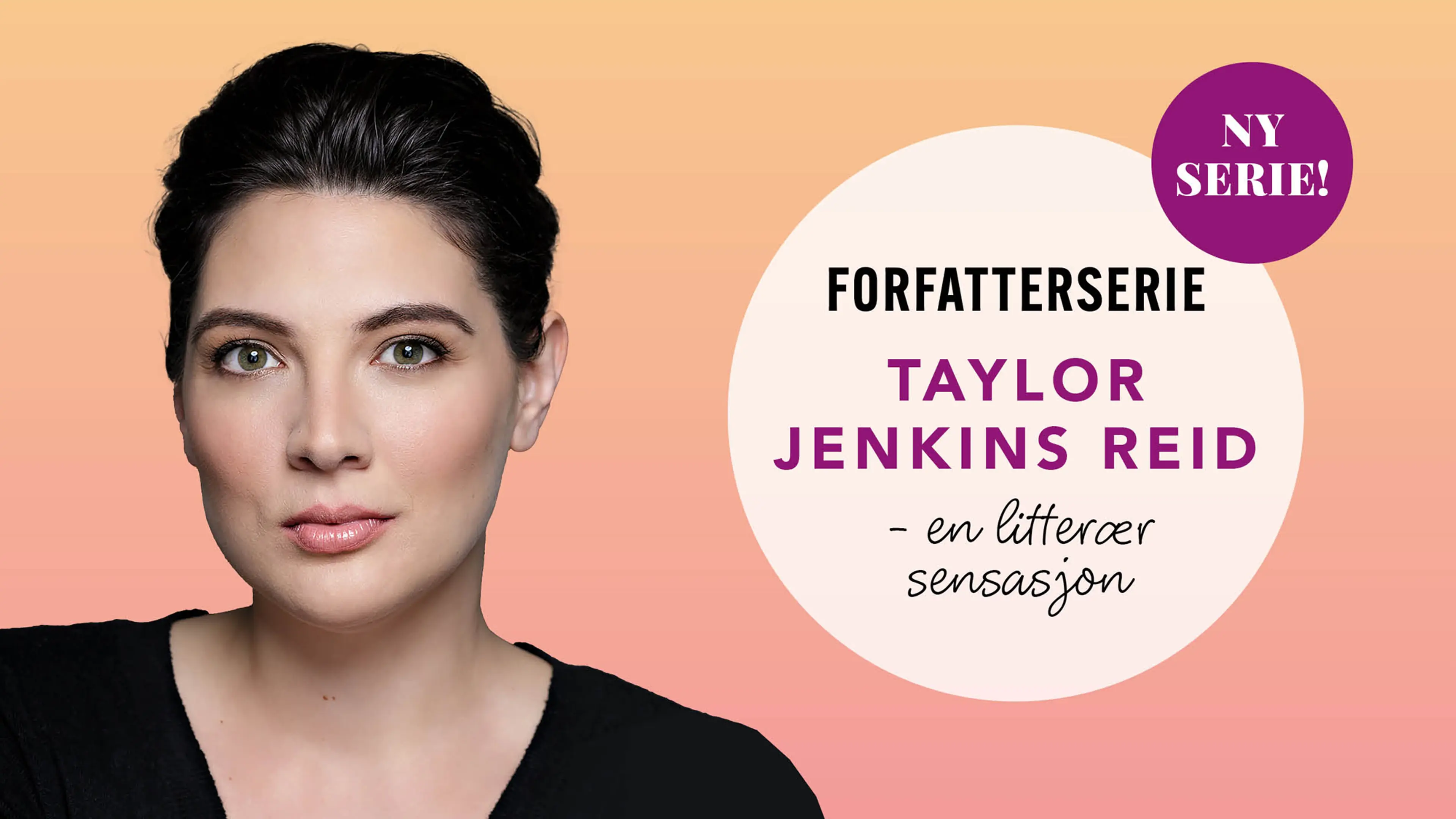 Portrett av forfatter Taylor Jenkins Reid og bombe med tekst Ny serie