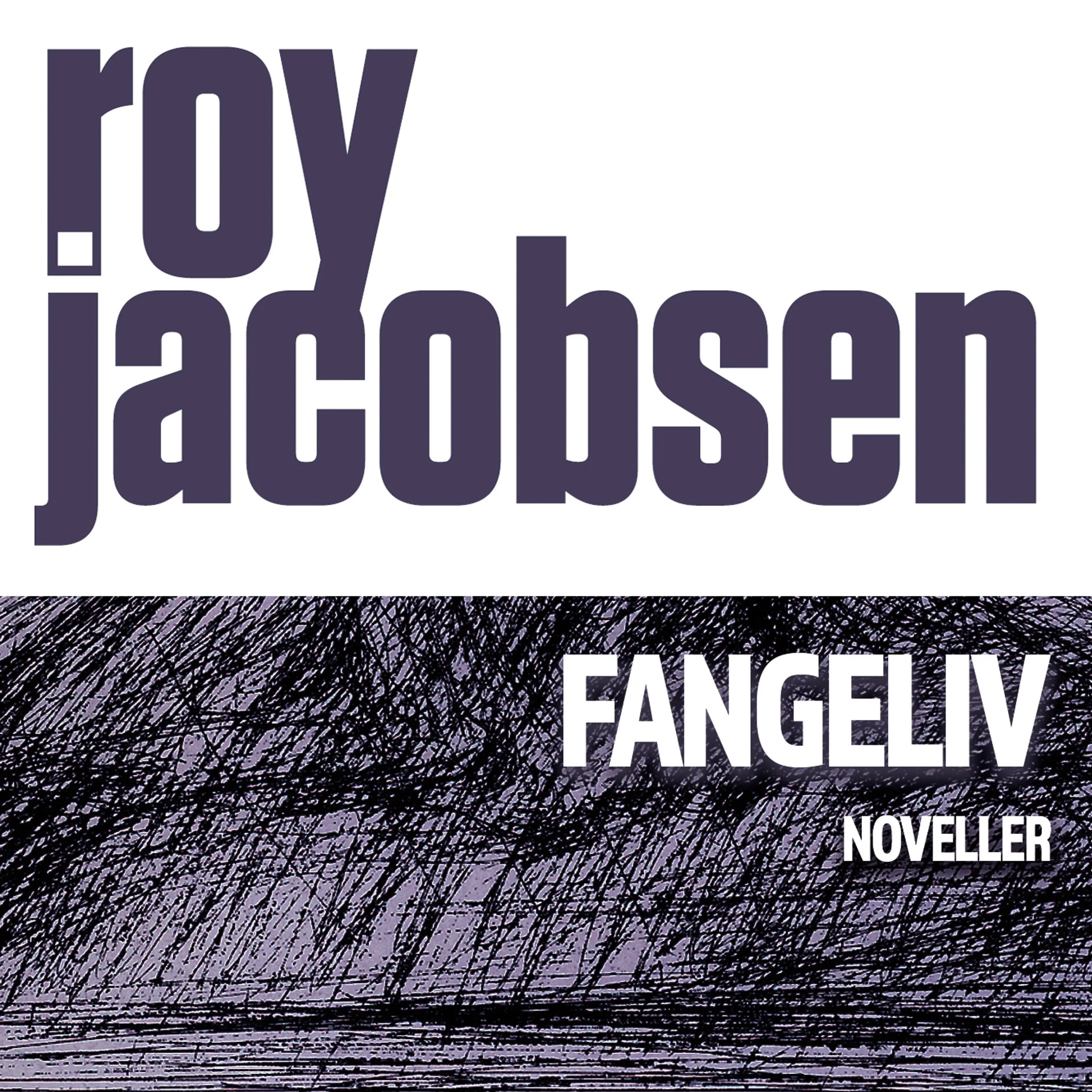 Omslag Fangeliv av Roy Jacobsen (Lydbok)