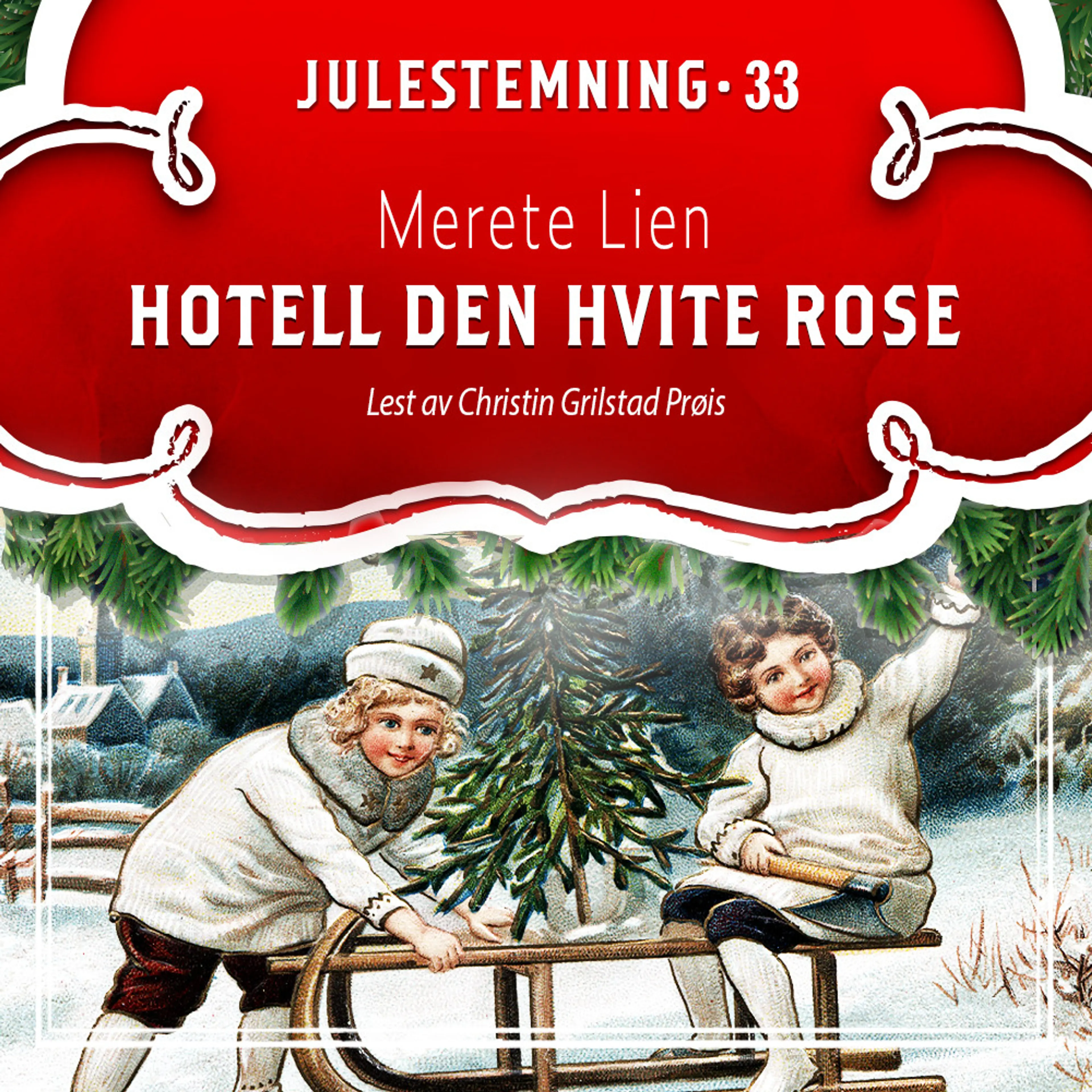 Omslag Hotell Den hvite rose av Merete Lien (Lydbok)