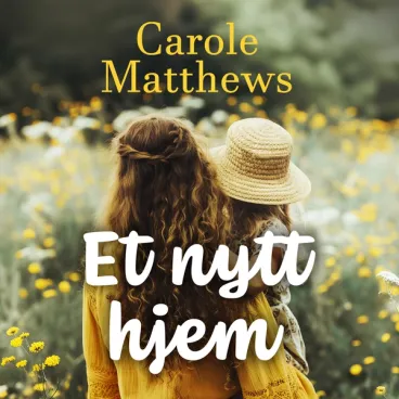 Omslag Et nytt hjem av Carole Matthews (Lydbok)