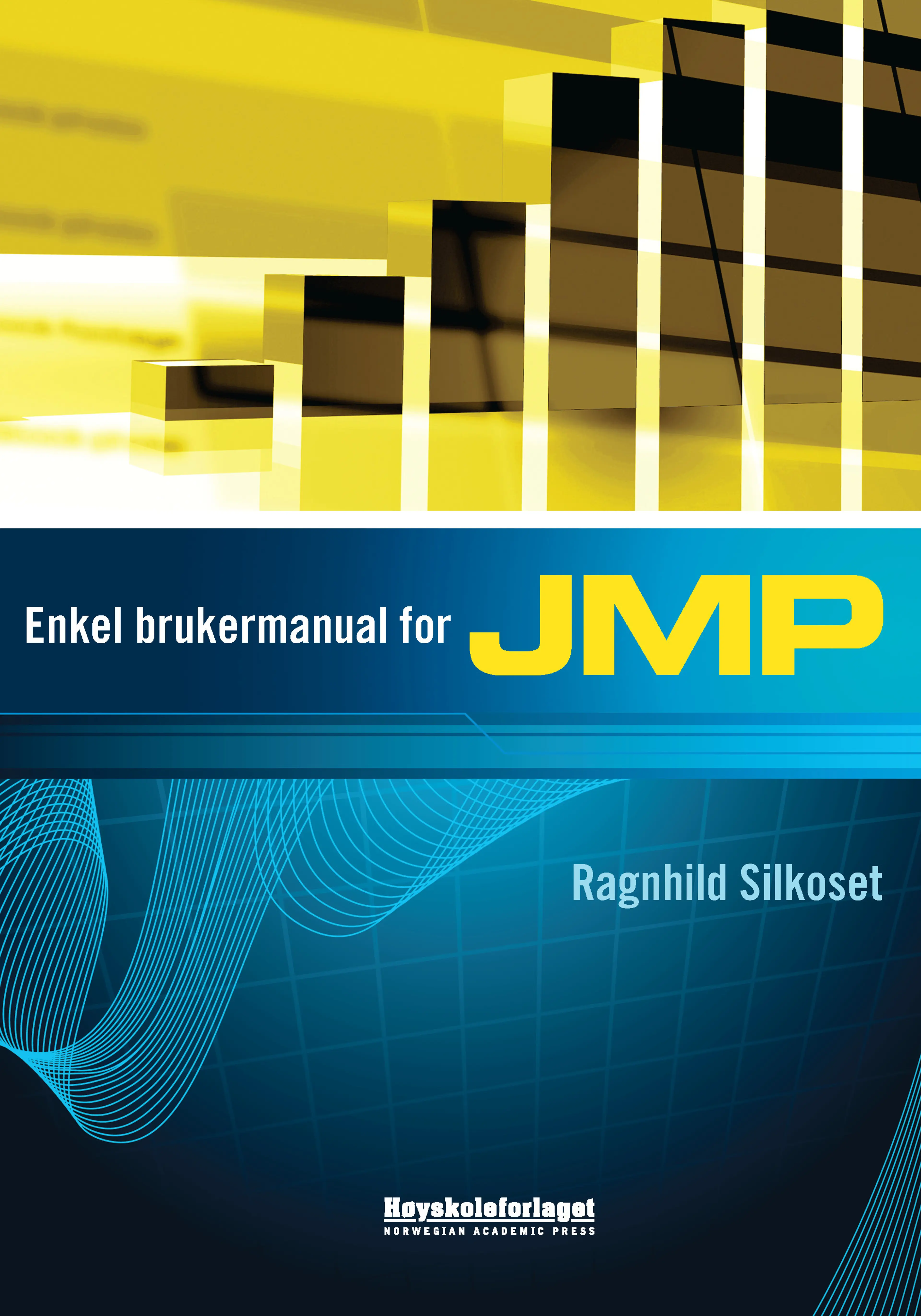 Omslag Enkel brukermanual for JMP av Ragnhild Silkoset (Heftet)
