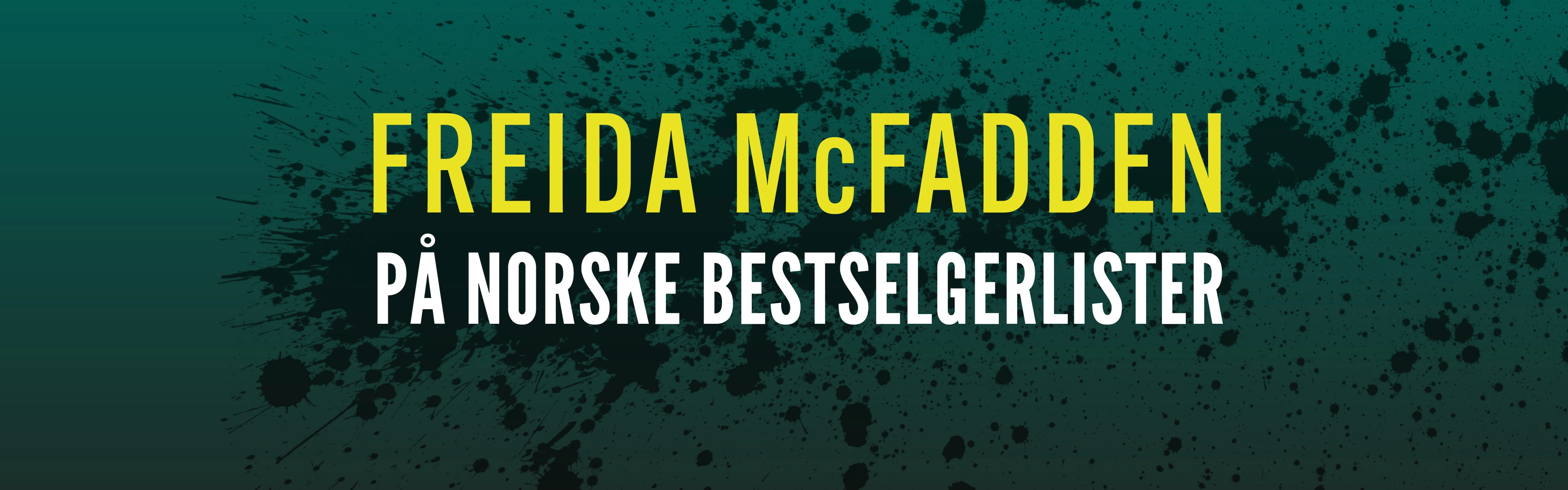 Teksten Freida McFadden på norske bestselgerlister i gult på mørkegrønn bakgrunn
