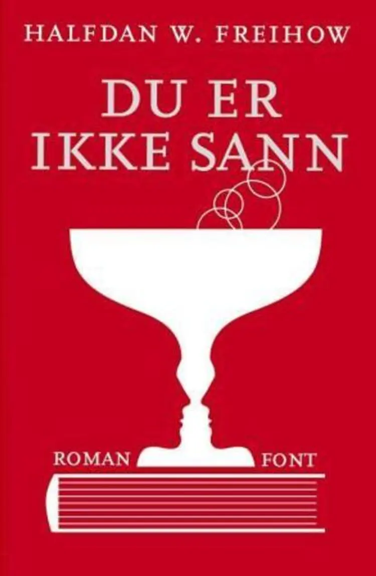 Omslag Du er ikke sann av Halfdan W. Freihow (Innbundet)