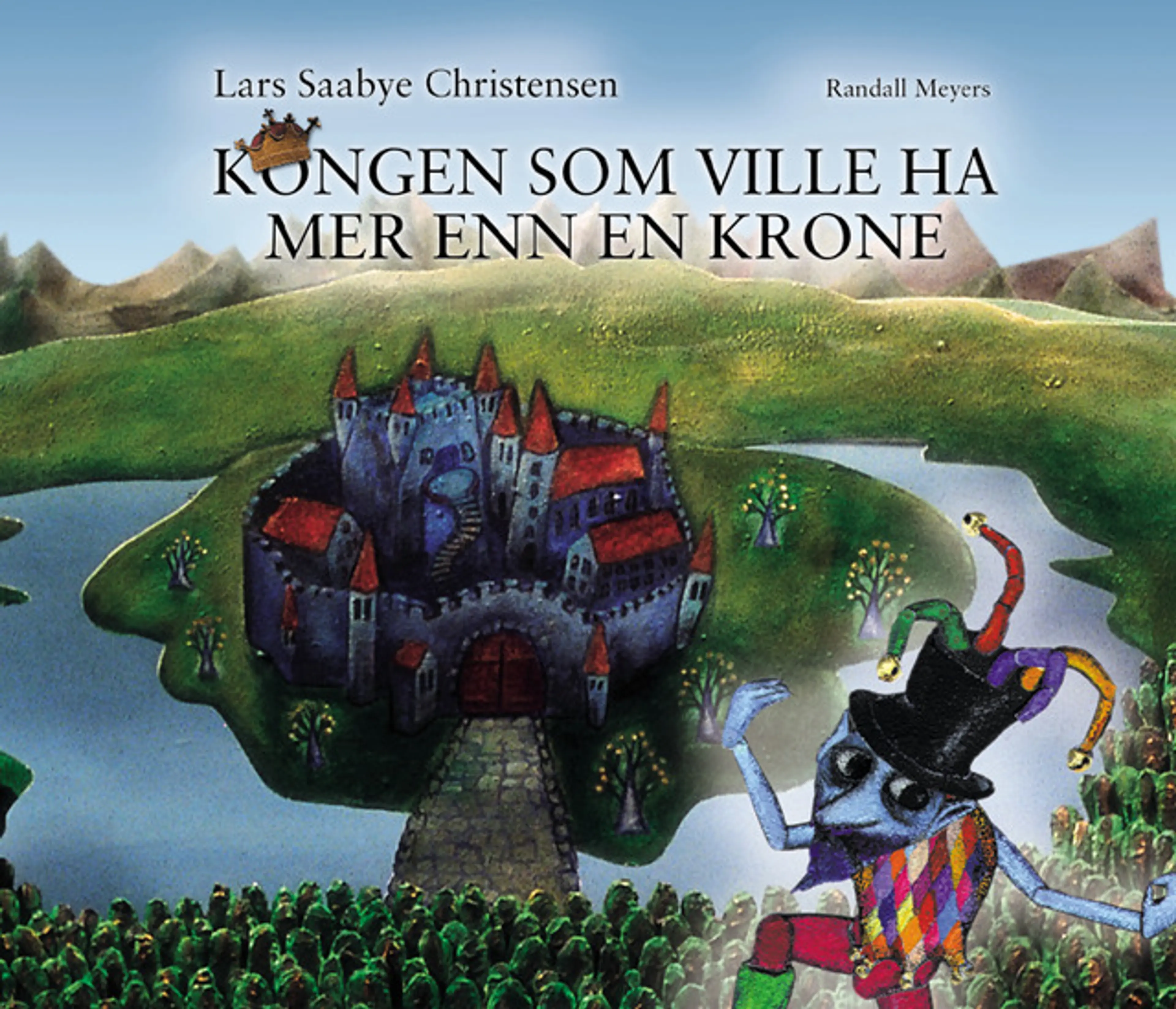 Omslag Kongen som ville ha mer enn en krone av Christensen Lars S (Innbundet)