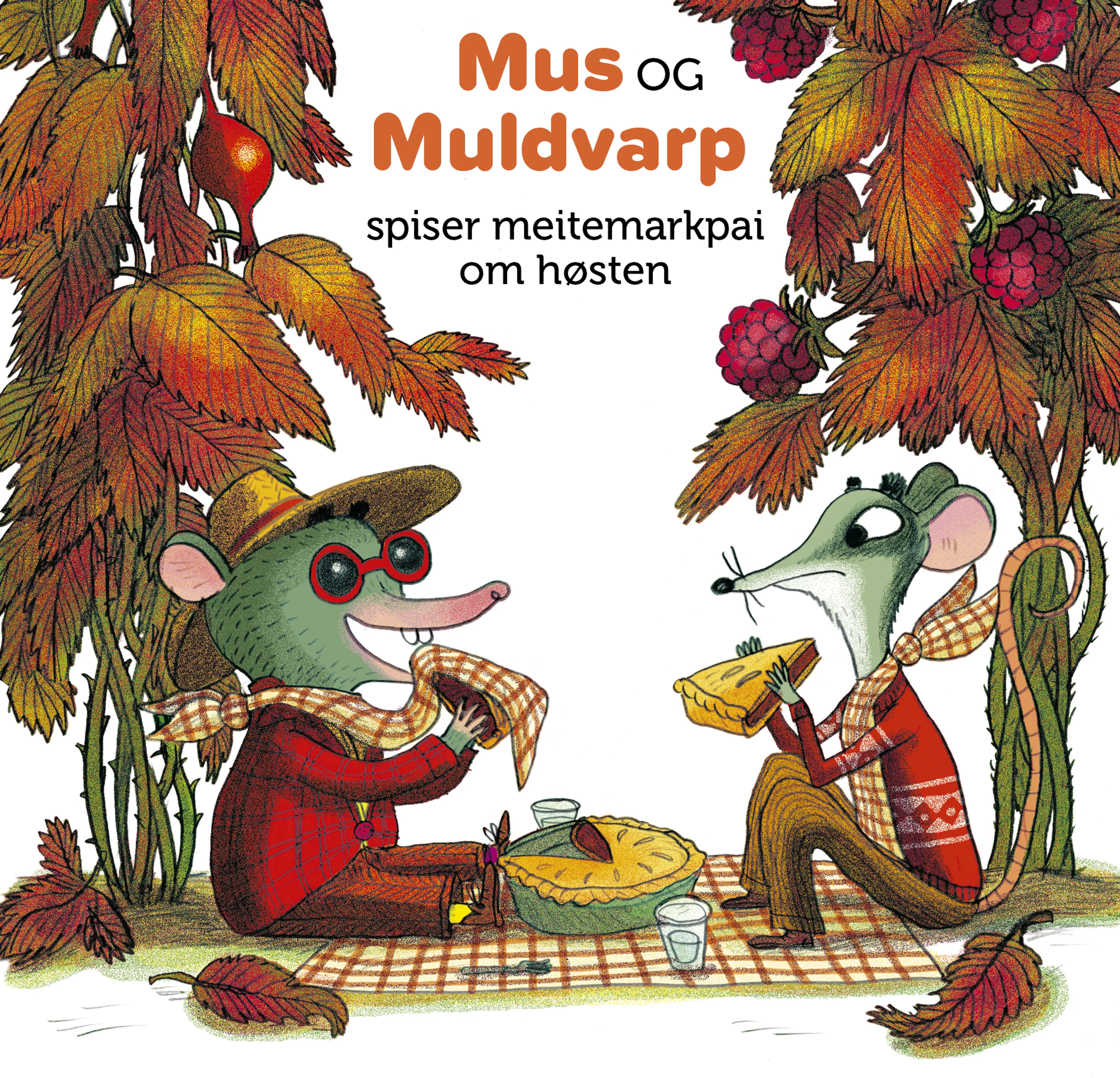 Omslag Mus og Muldvarp spiser meitemarkpai om høsten av Henri Meunier (Innbundet)