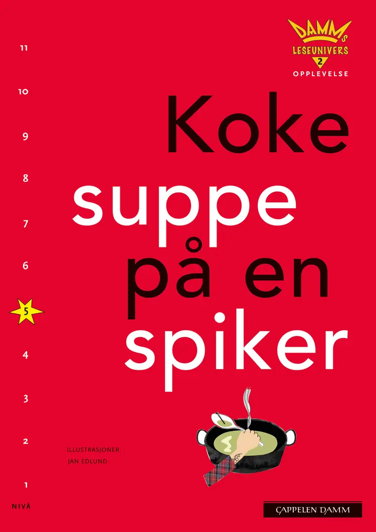 Omslag Damms leseunivers 2 Opplevelse: Koke suppe på en spiker (Heftet)