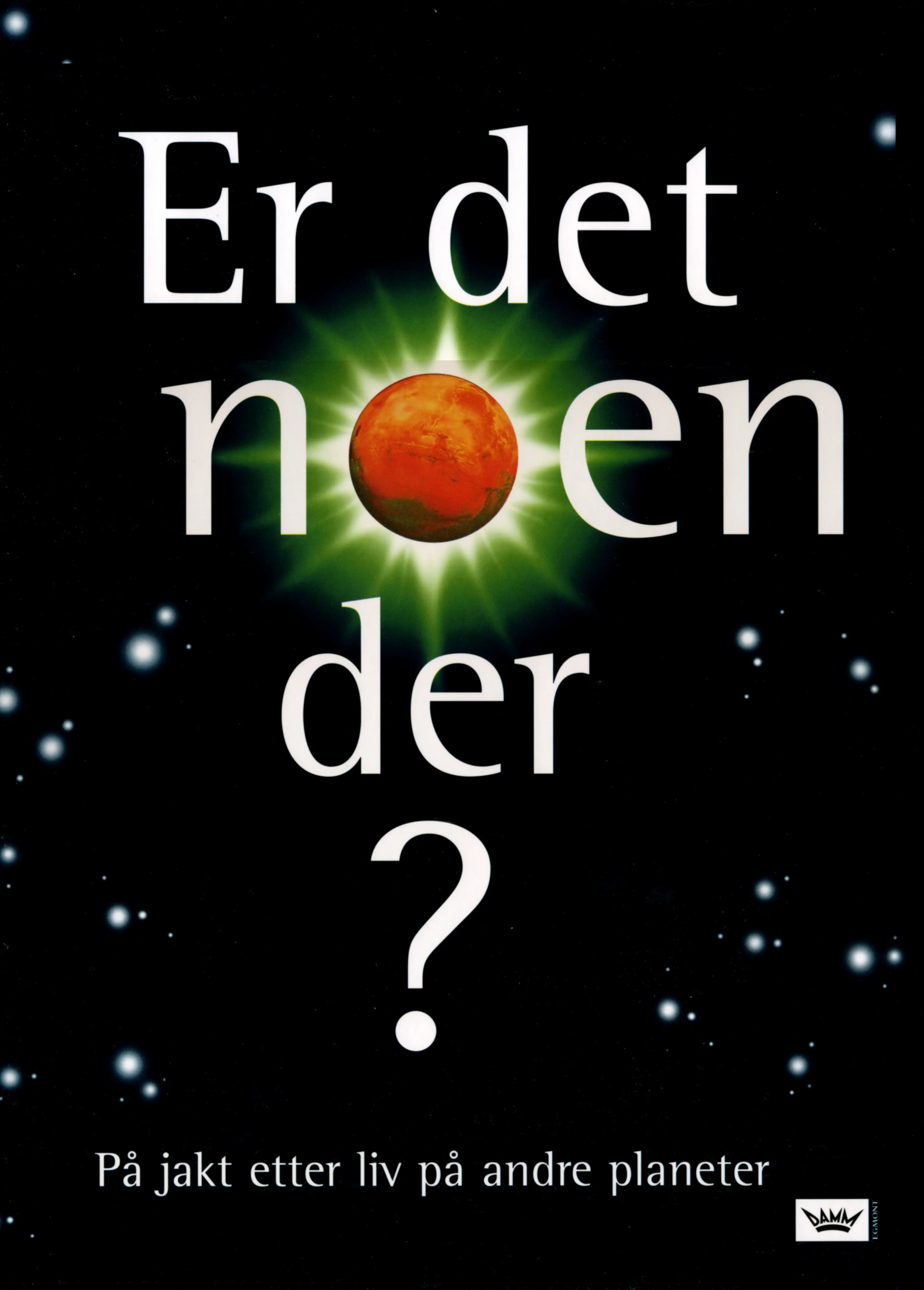 Omslag Er det noen der? av Heather Couper og Nigel Henbest (Innbundet)