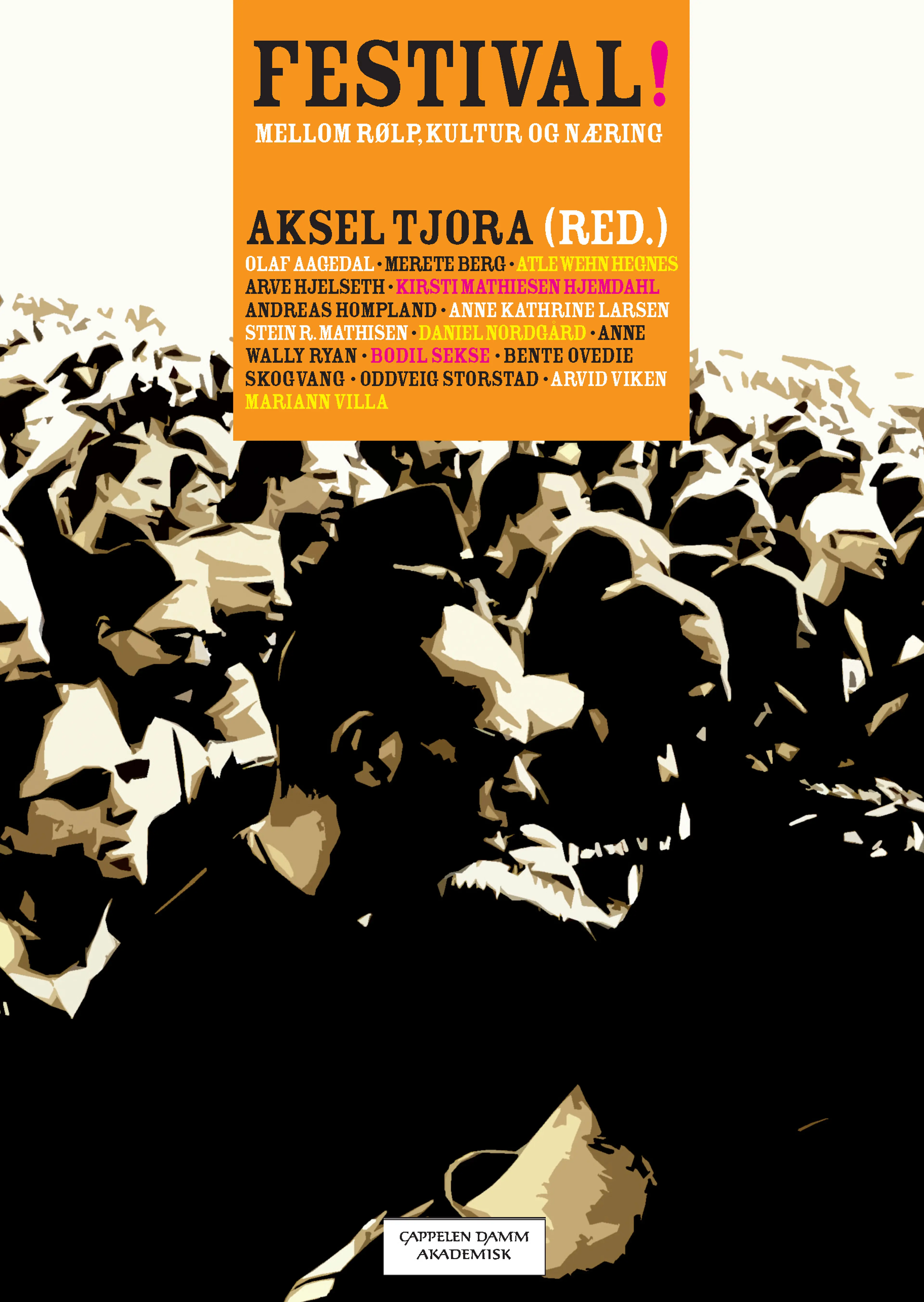 Omslag Festival! av Aksel Tjora (red.) (Heftet)